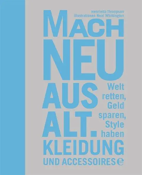 Cover: 9783841901576 | Mach neu aus alt | Kleidung und Accessoires | Henrietta Thompson