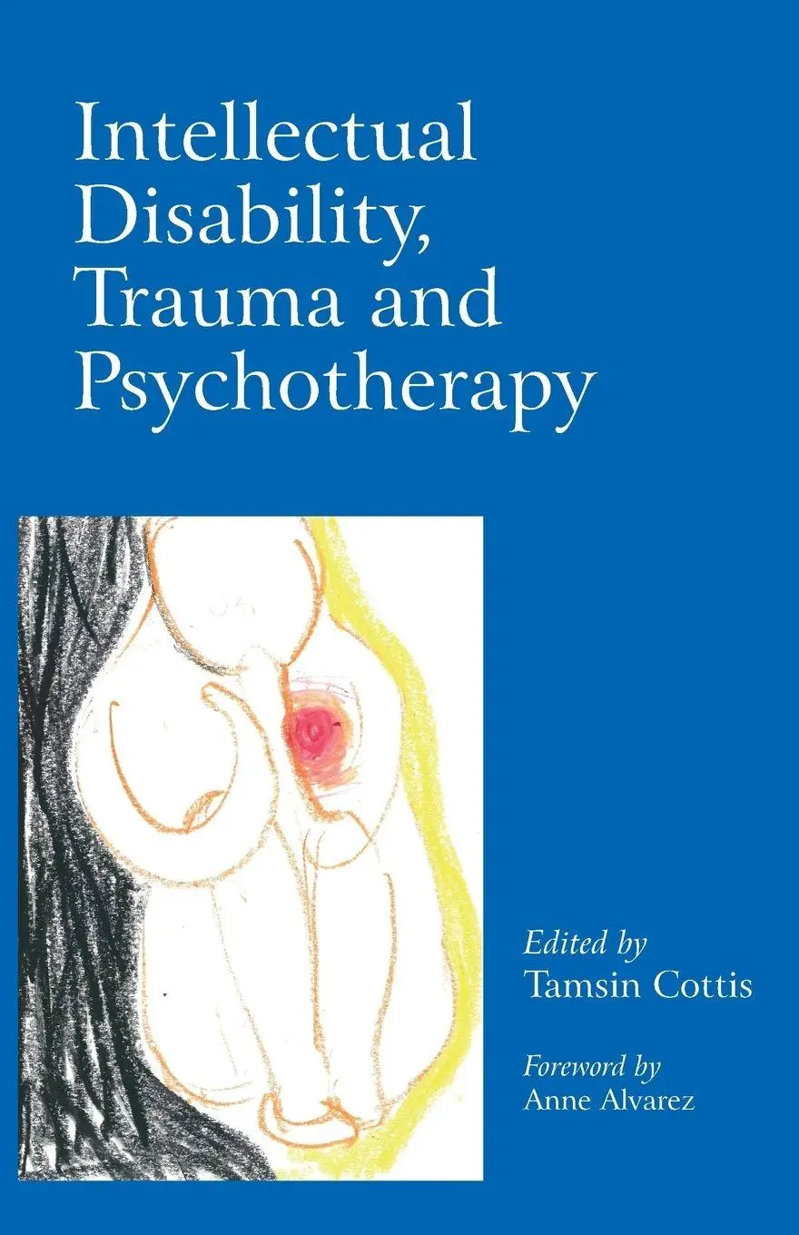 Cover: 9780415421676 | Intellectual Disability, Trauma and Psychotherapy | Tamsin Cottis