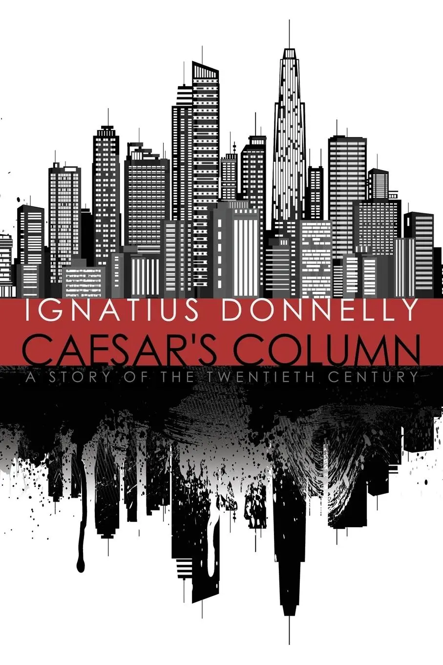 Cover: 9781434441676 | Caesar's Column | A Story of the Twentieth Century | Ignatius Donnelly