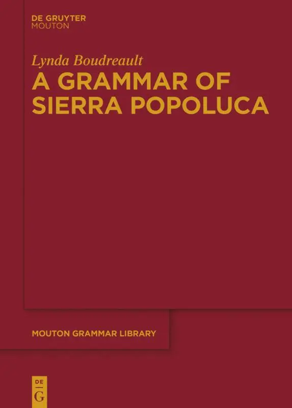 Cover: 9783110411676 | A Grammar of Sierra Popoluca | Lynda Boudreault | Buch | XXIV | 2018