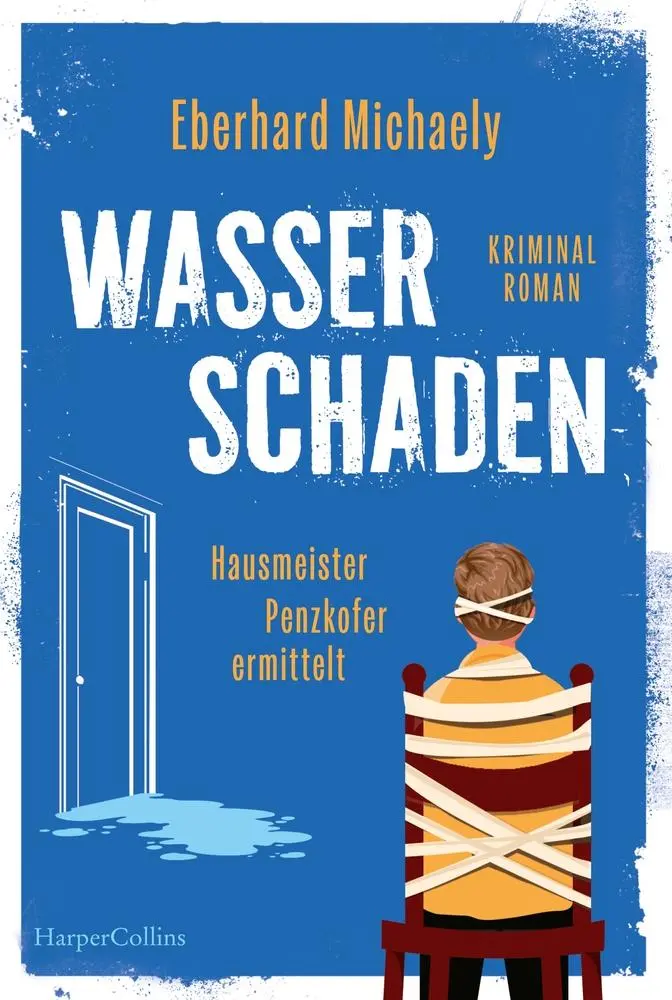 Cover: 9783365011676 | Wasserschaden: Hausmeister Penzkofer ermittelt | Eberhard Michaely