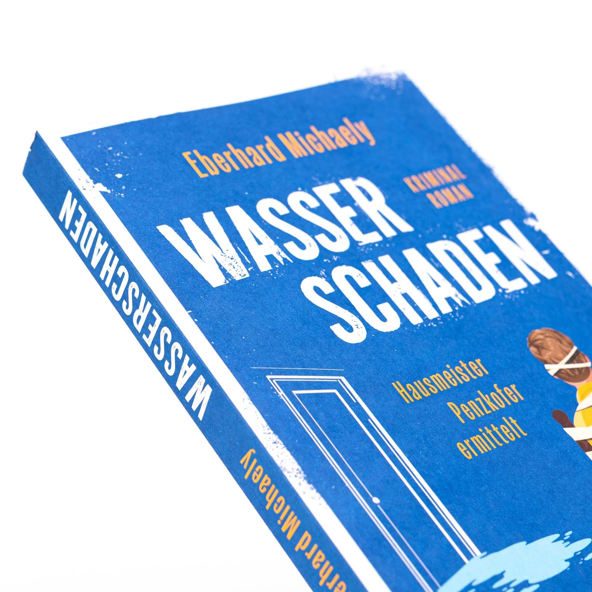 Bild: 9783365011676 | Wasserschaden: Hausmeister Penzkofer ermittelt | Eberhard Michaely