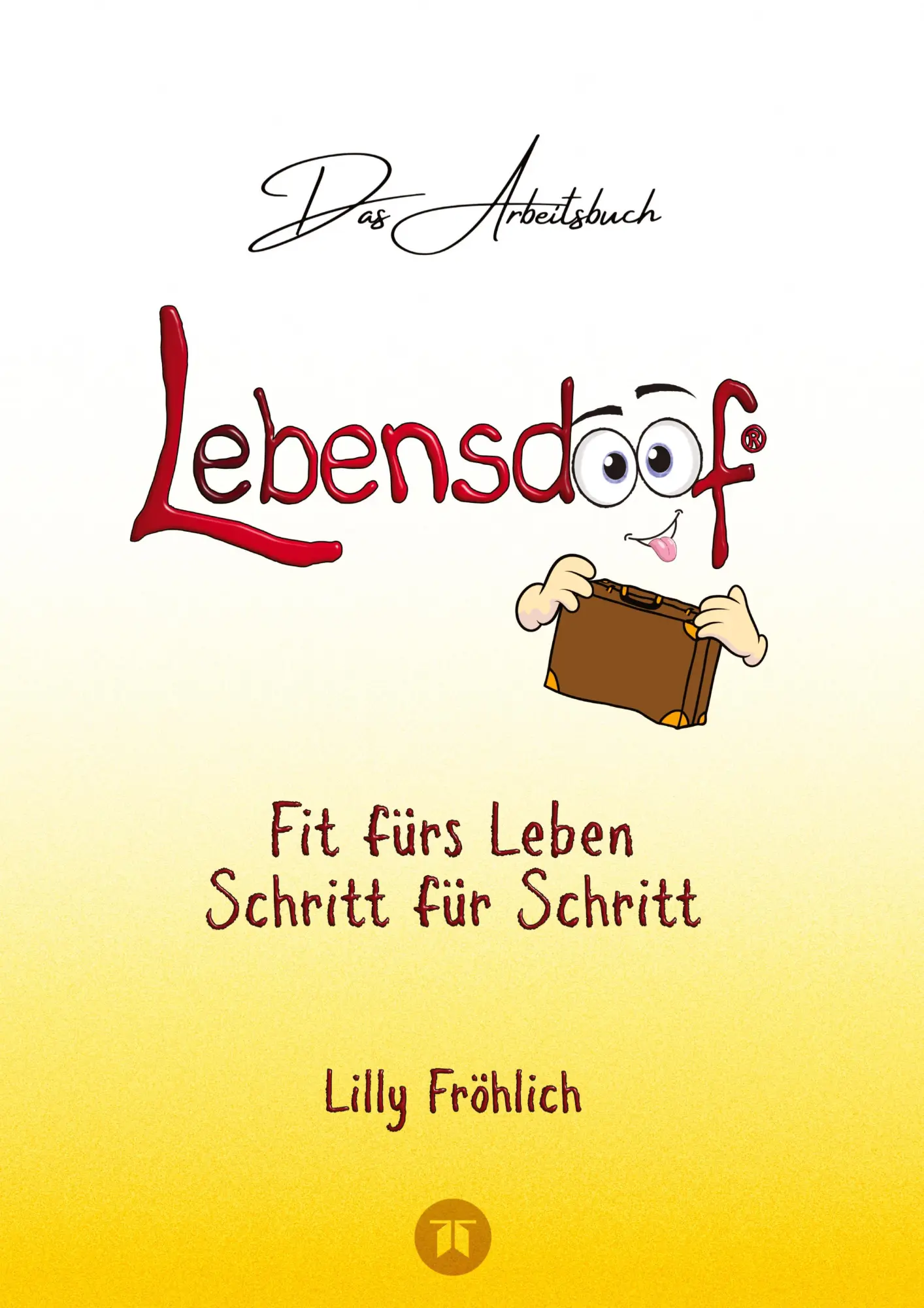 Cover: 9783384061676 | Lebensdoof® - Das Arbeitsbuch als praktischer Lebenskompass:...