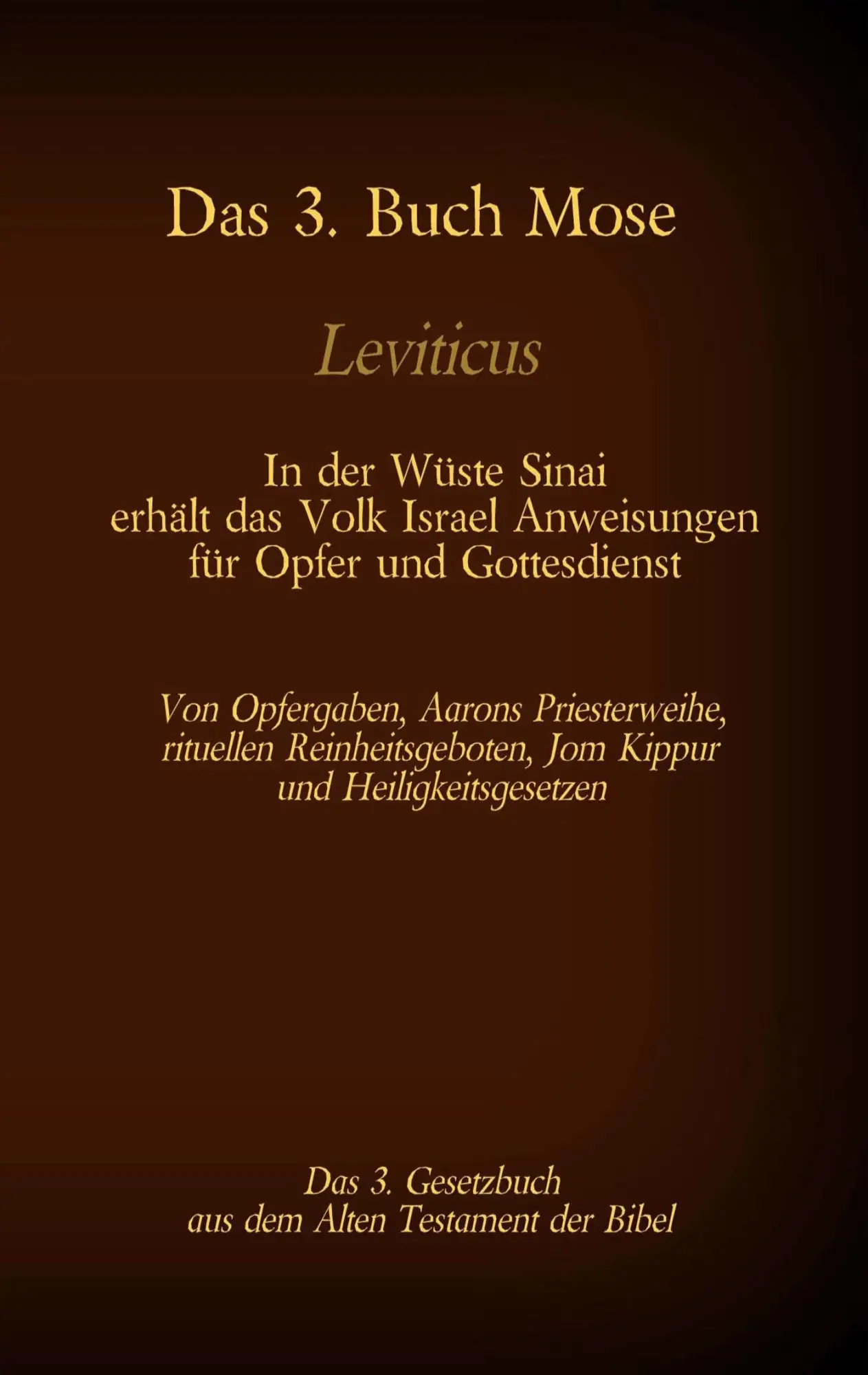 Cover: 9783740771676 | Das 3. Buch Mose, Leviticus, das 3. Gesetzbuch aus der Bibel - In...
