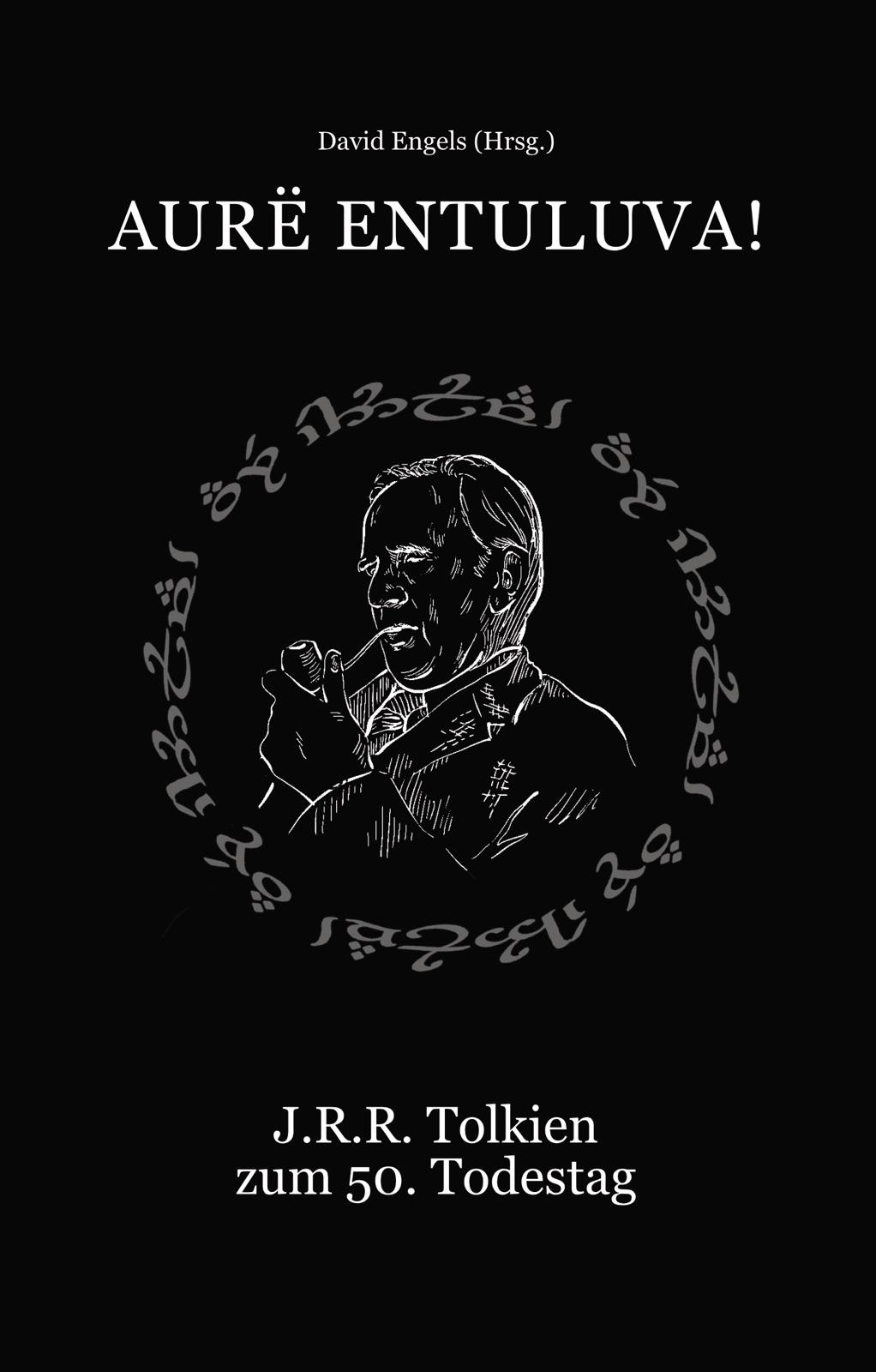Cover: 9783956211676 | Aurë entuluva! - Der Tag soll wieder kommen | David Engels | Buch