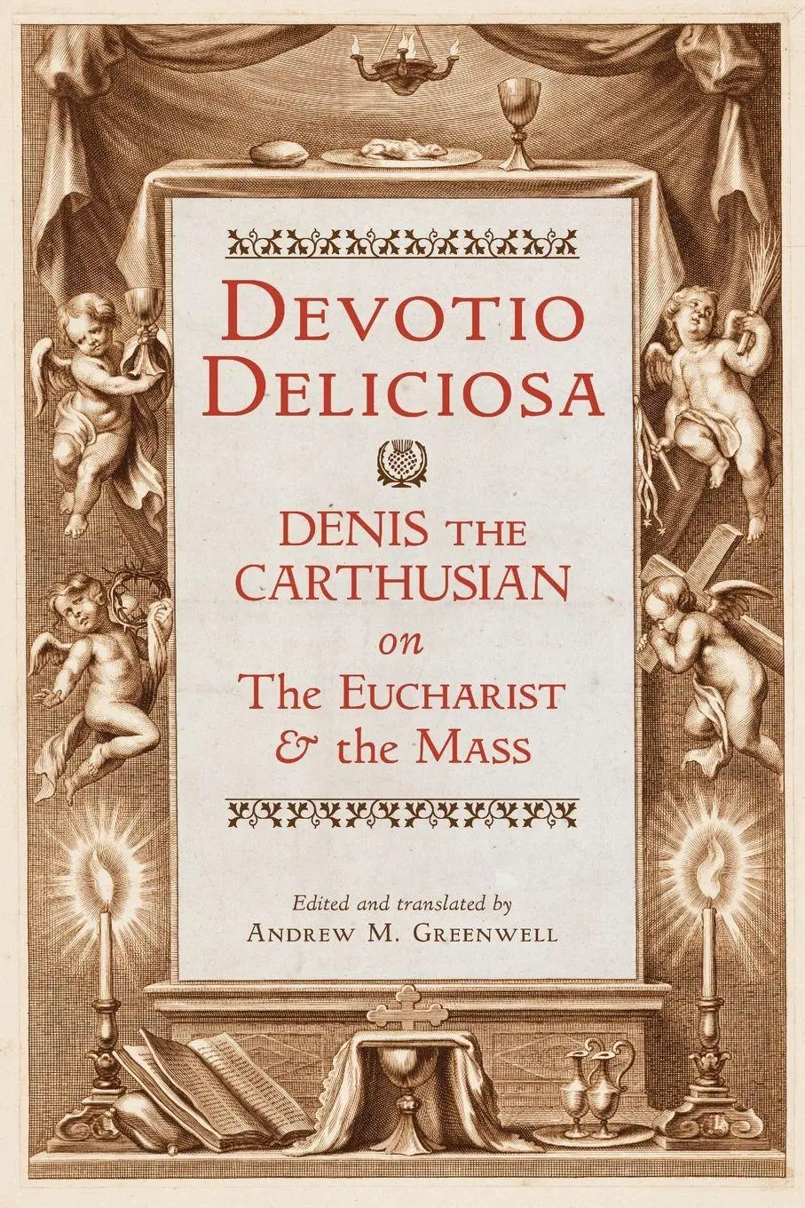 Cover: 9798892801676 | Devotio Deliciosa | Denis the Carthusian on the Mass and the Eucharist