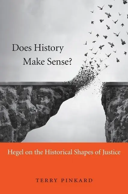 Cover: 9780674971776 | Does History Make Sense? – Hegel on the Historical Shapes of Justice