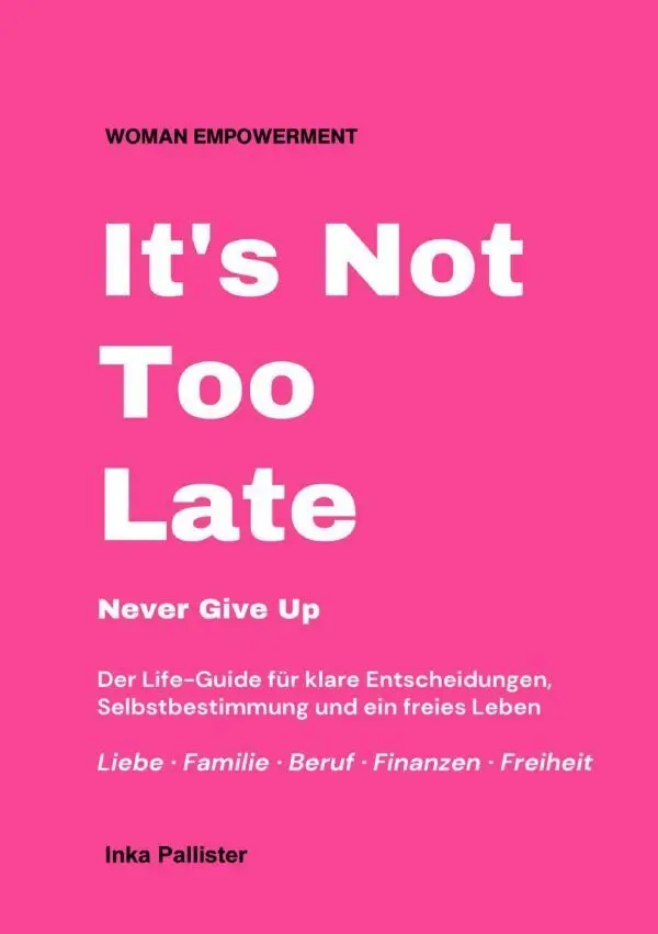 Cover: 9783565531776 | It's not too late. Never give up | Inka Pallister | Taschenbuch | 2026