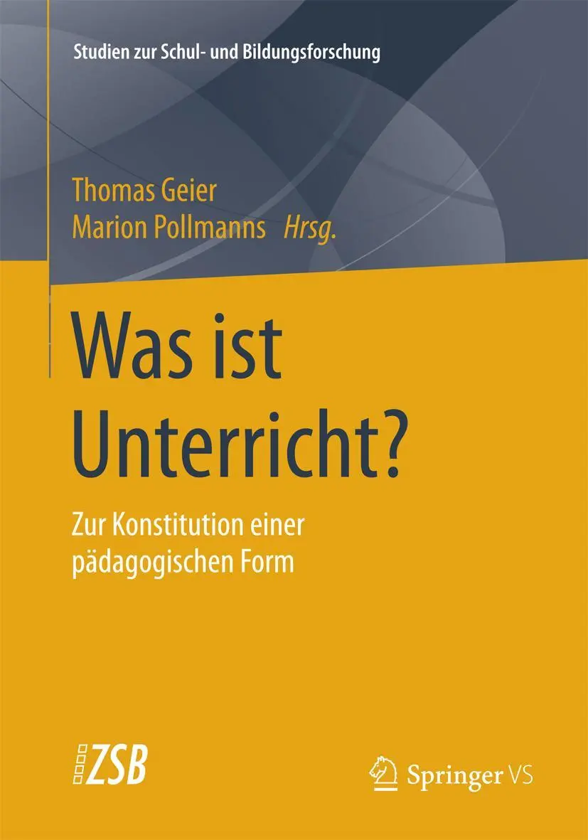 Cover: 9783658071776 | Was ist Unterricht? | Zur Konstitution einer pädagogischen Form | Buch