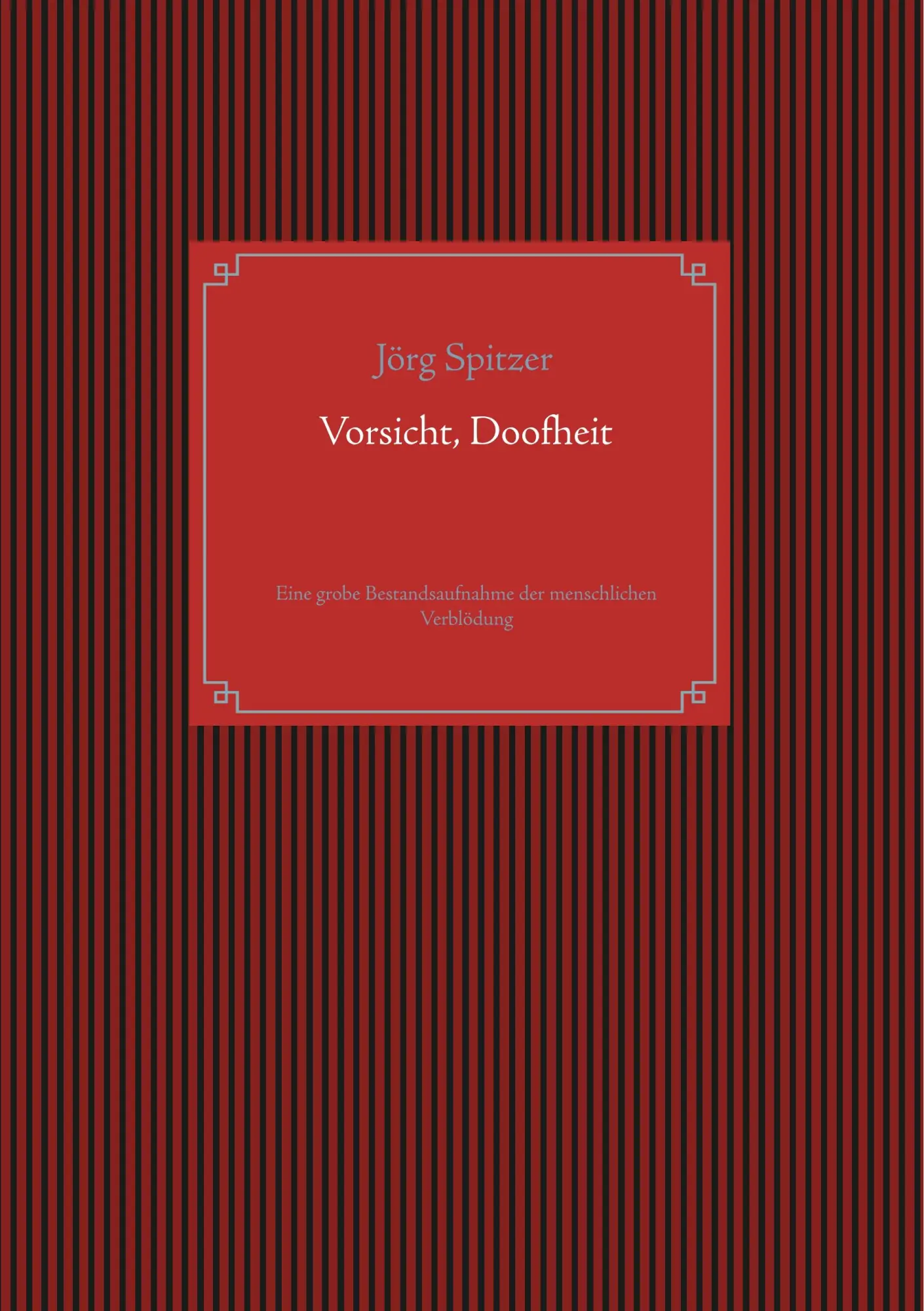 Cover: 9783746011776 | Vorsicht, Doofheit | Jörg Spitzer | Taschenbuch | Paperback | 196 S.