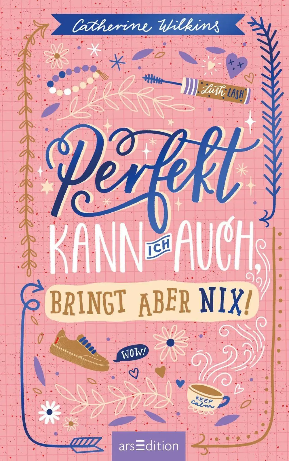 Bild: 9783845871776 | Perfekt kann ich auch, bringt aber nix! | Catherine Wilkins | Buch