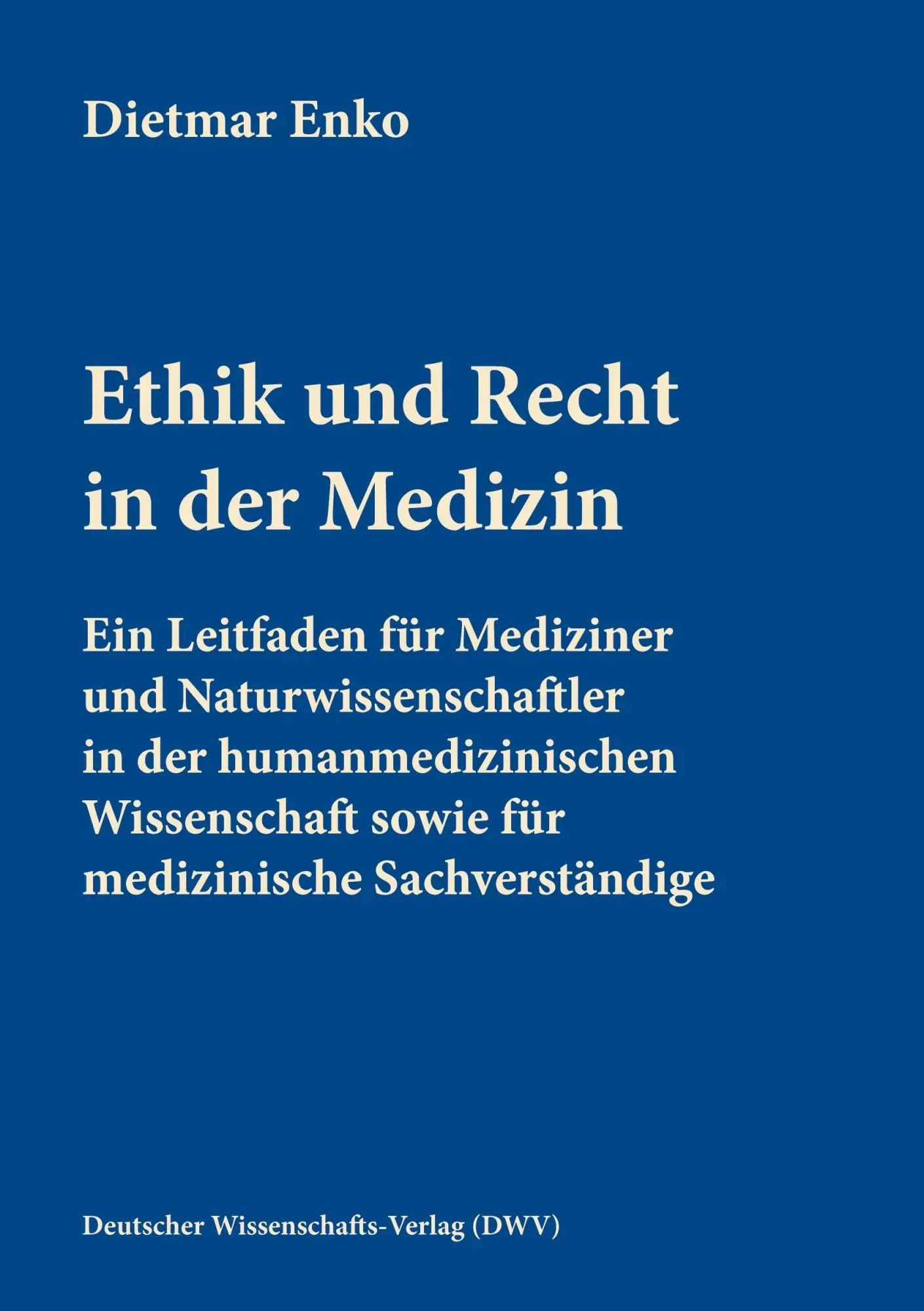 Cover: 9783868881776 | Ethik und Recht in der Medizin | Dietmar Enko | Taschenbuch | 109 S.
