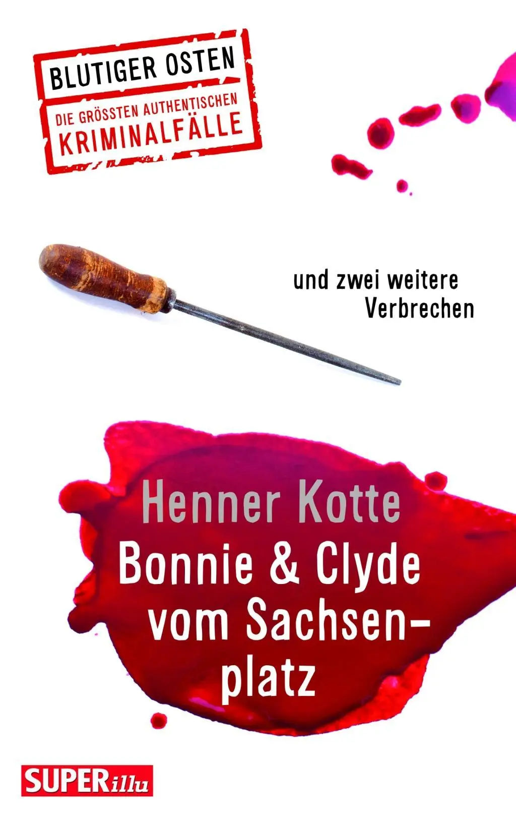 Cover: 9783959581776 | Bonnie &amp; Clyde vom Sachsenplatz | Henner Kotte | Taschenbuch | 240 S.