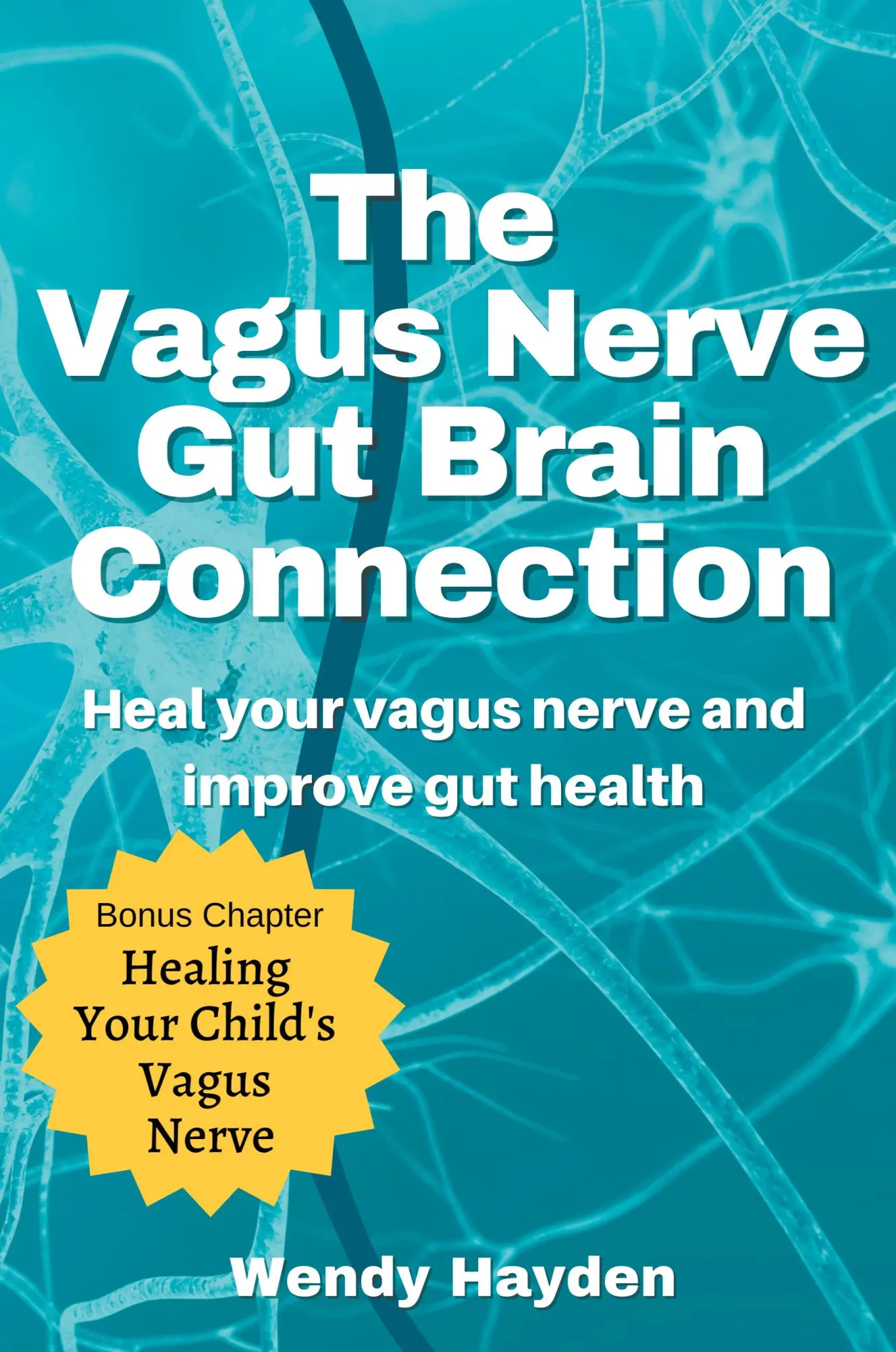 Cover: 9781393461876 | The Vagus Nerve Gut Brain Connection | Wendy Hayden | Taschenbuch