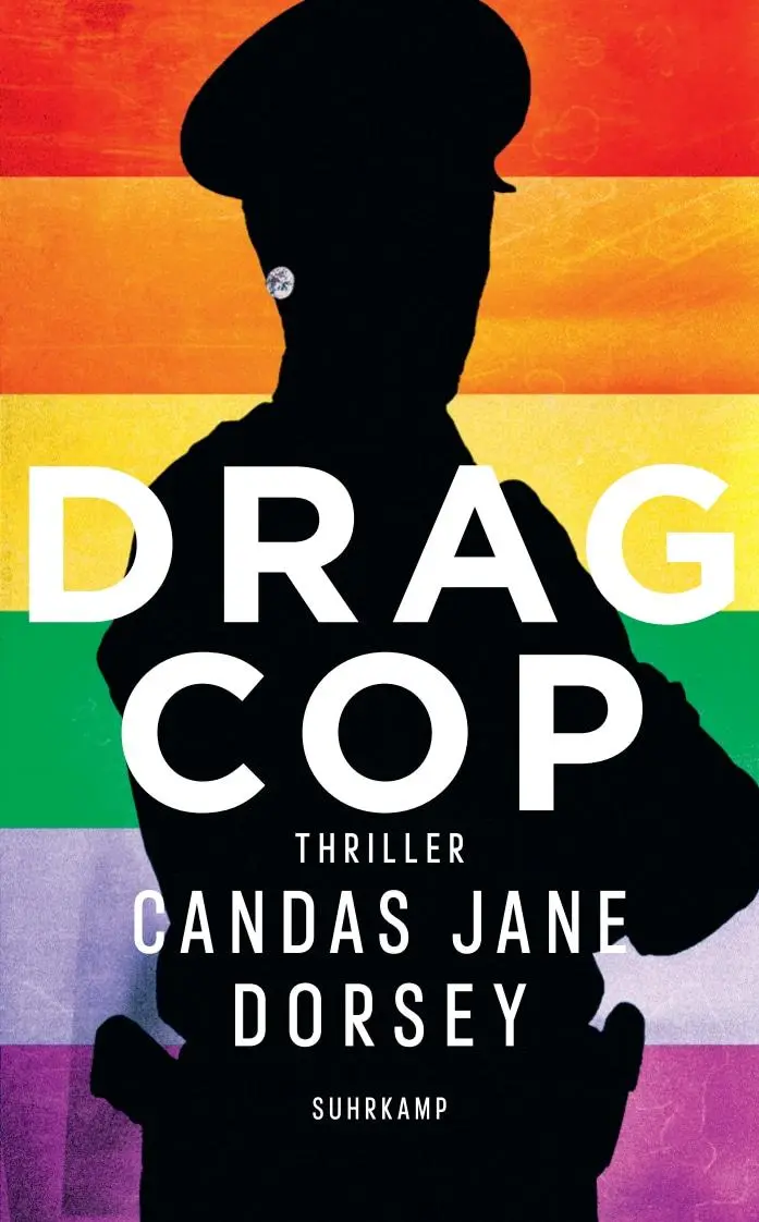 Cover: 9783518471876 | Drag Cop | Thriller | Candas Jane Dorsey | Taschenbuch | 361 S. | 2021