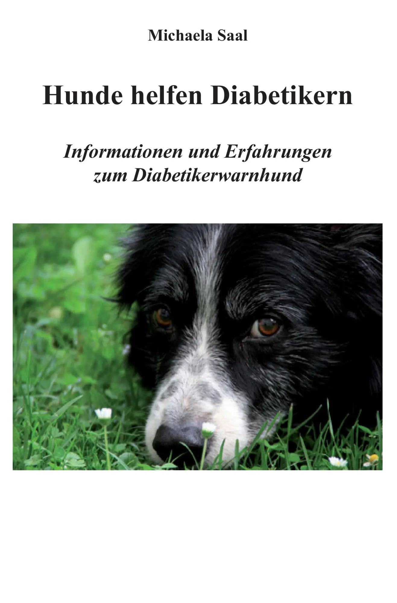 Cover: 9783868701876 | Hunde helfen Diabetikern | Michaela Saal | Taschenbuch | 80 S. | 2010