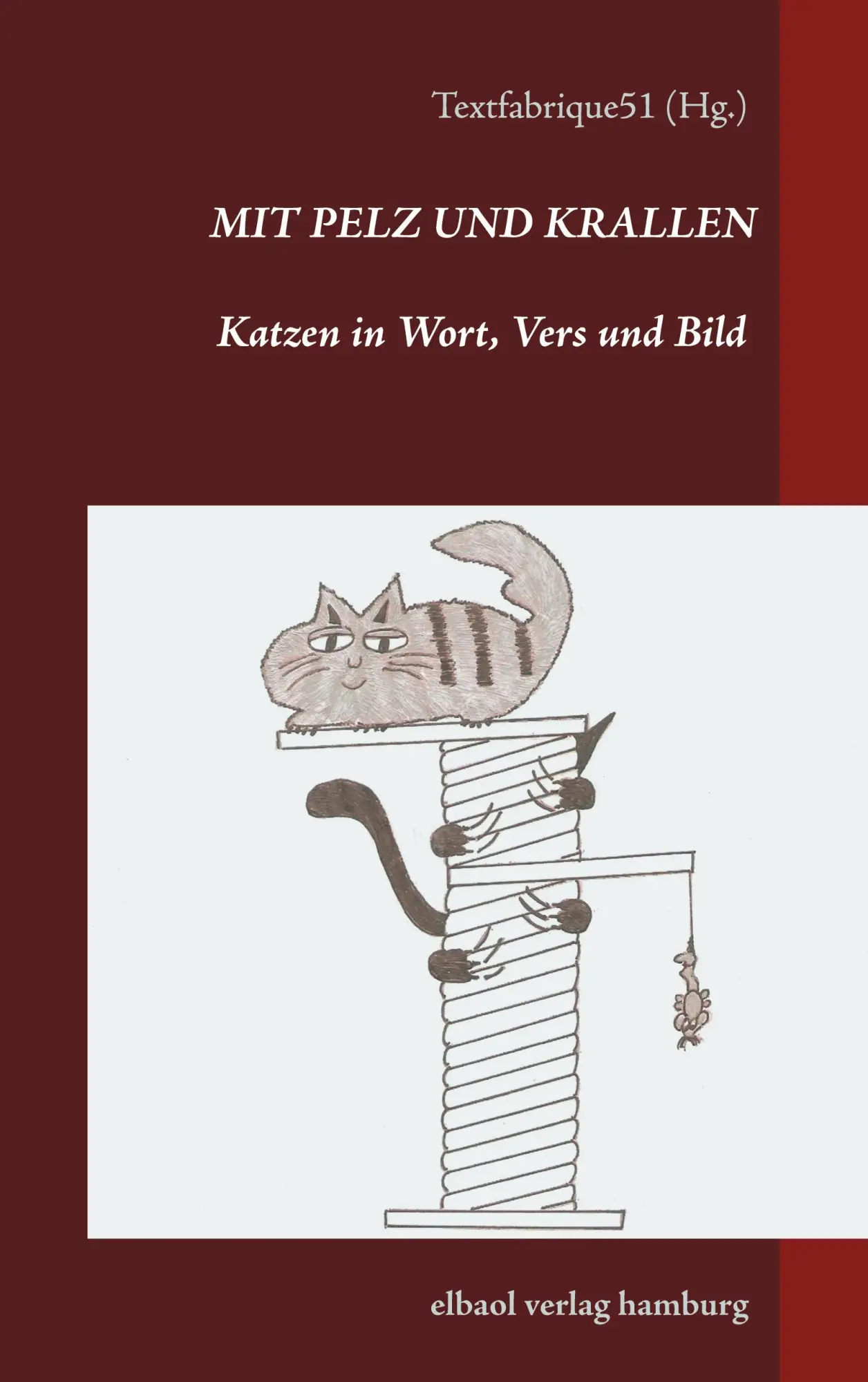 Cover: 9783939771876 | Mit Pelz und Krallen | Katzen in Wort, Vers und Bild | (Hg. | Buch
