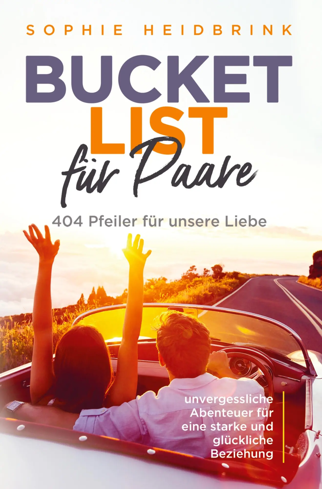 Cover: 9789403621876 | Bucket List für Paare | 404 Pfeiler für unsere Liebe | Heidbrink
