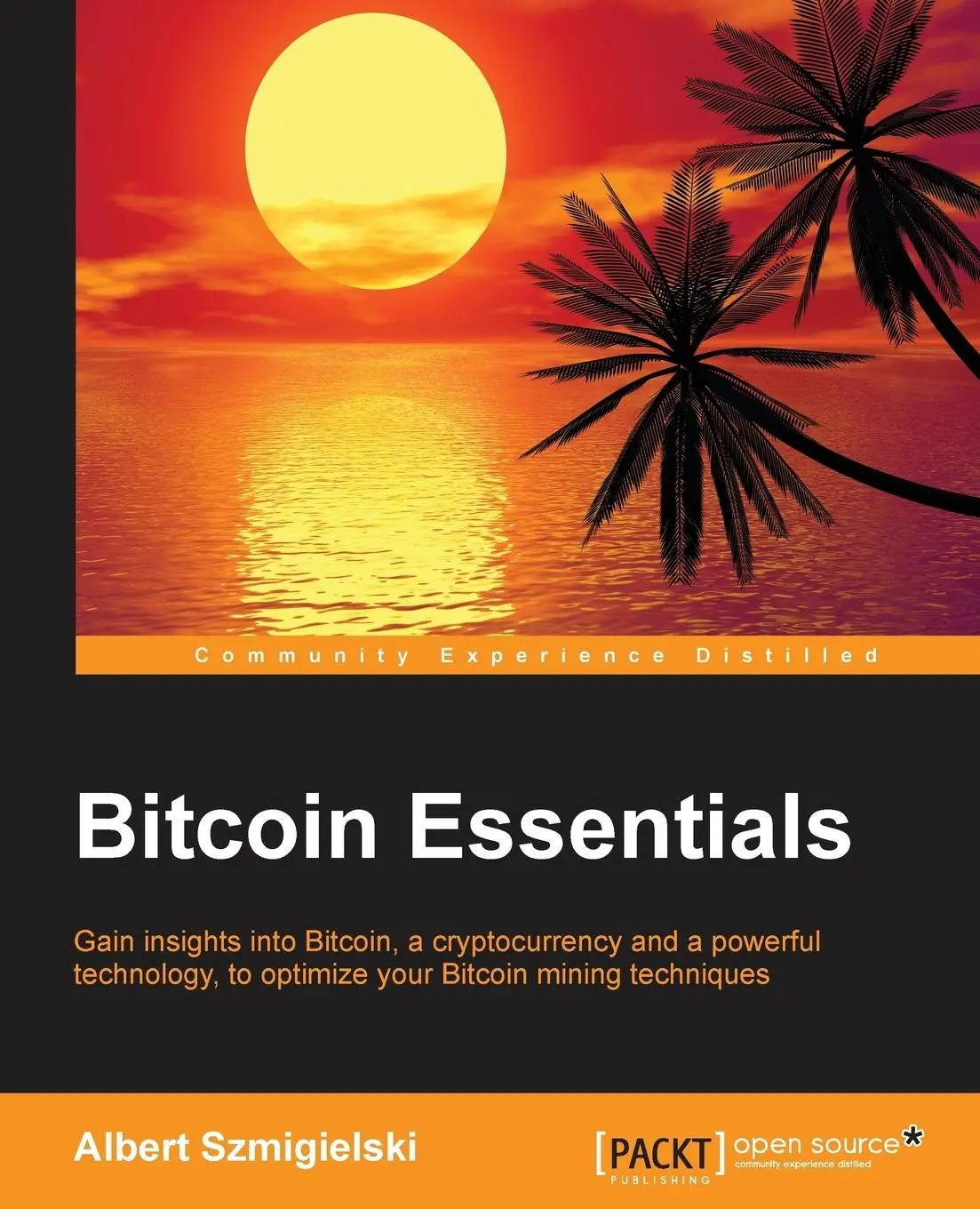 Cover: 9781785281976 | Bitcoin Essentials | Albert Szmigielski | Taschenbuch | Englisch