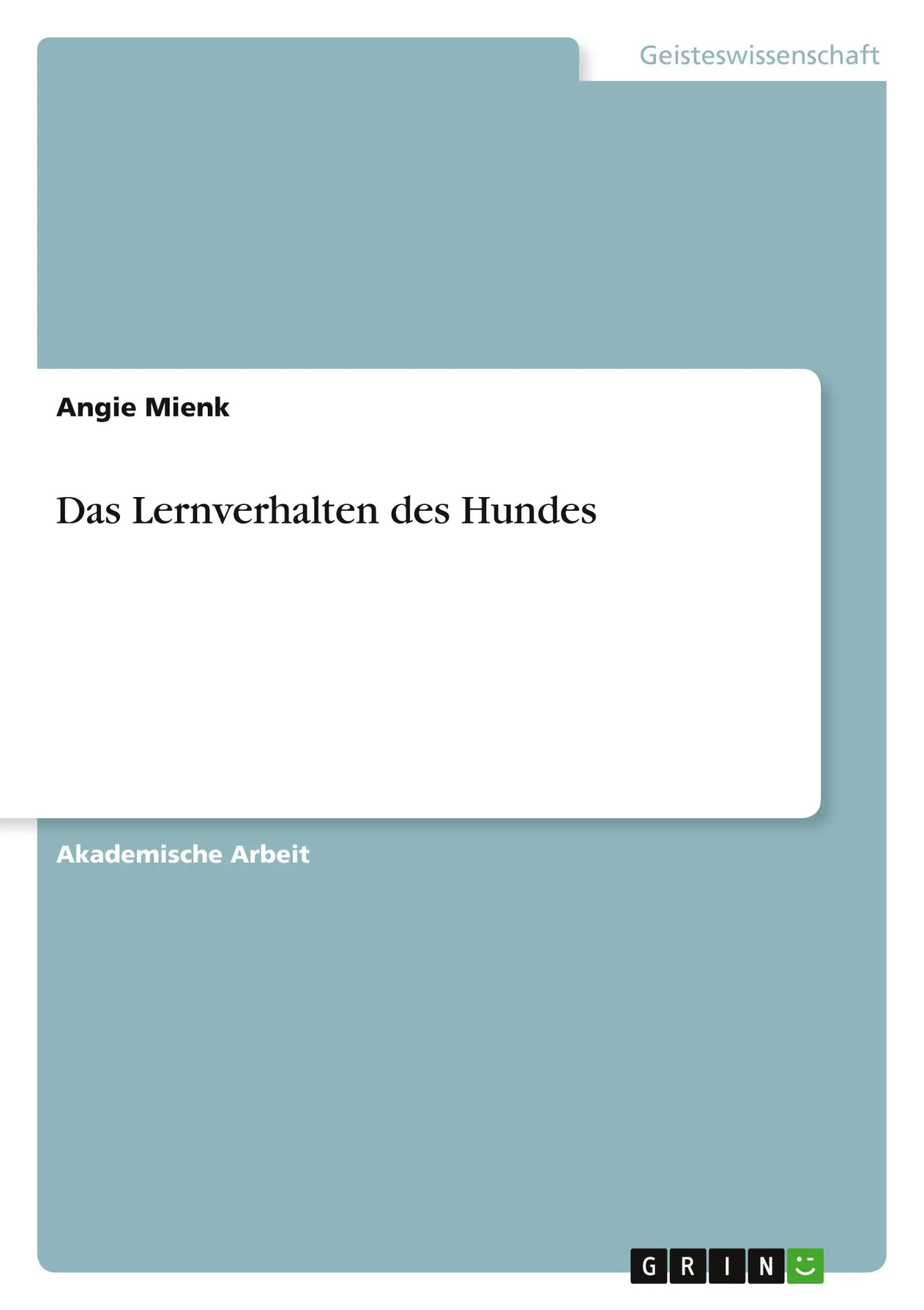 Cover: 9783668401976 | Das Lernverhalten des Hundes | Angie Mienk | Taschenbuch | 24 S.
