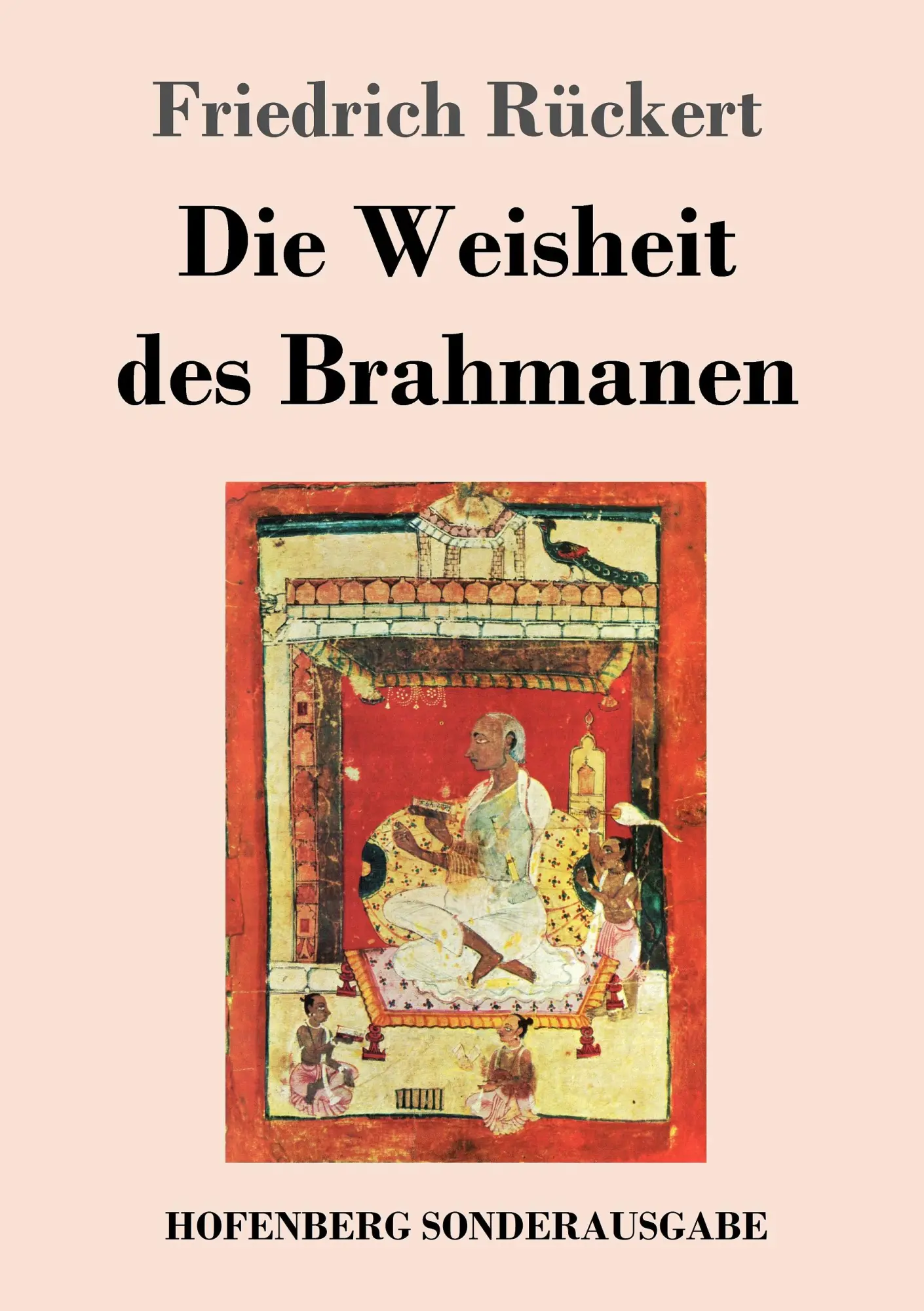 Cover: 9783743711976 | Die Weisheit des Brahmanen | Friedrich Rückert | Taschenbuch | 88 S.