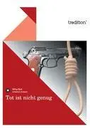 Cover: 9783842401976 | Tot ist nicht genug | Why-Not | Taschenbuch | 152 S. | Deutsch | 2011