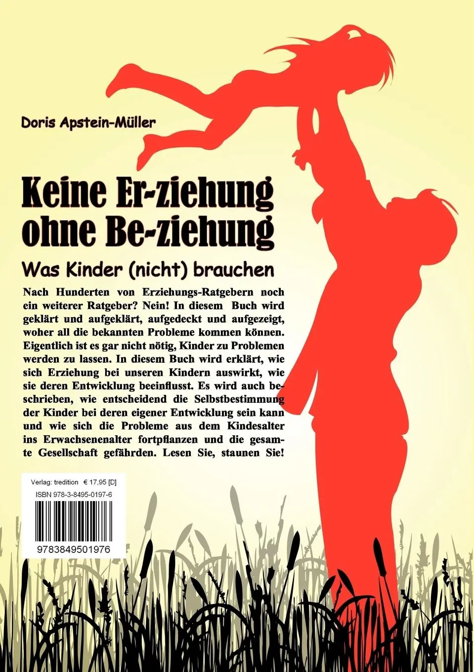 Rückseite: 9783849501976 | Keine Er-ziehung ohne Be-ziehung | Was Kinder (nicht) brauchen | Buch