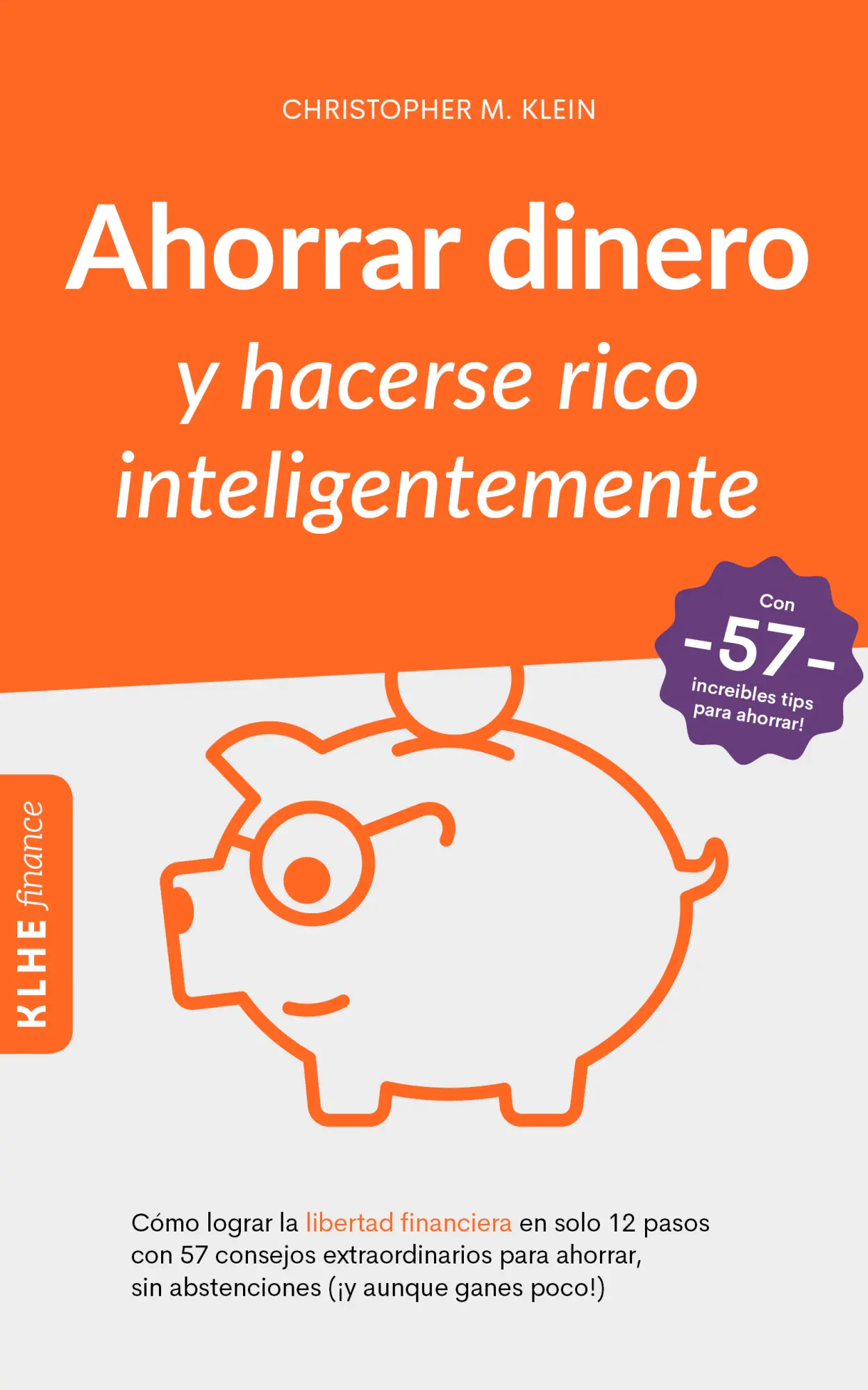 Cover: 9783947061976 | Ahorrar dinero y hacerse rico inteligentemente | Christopher Klein