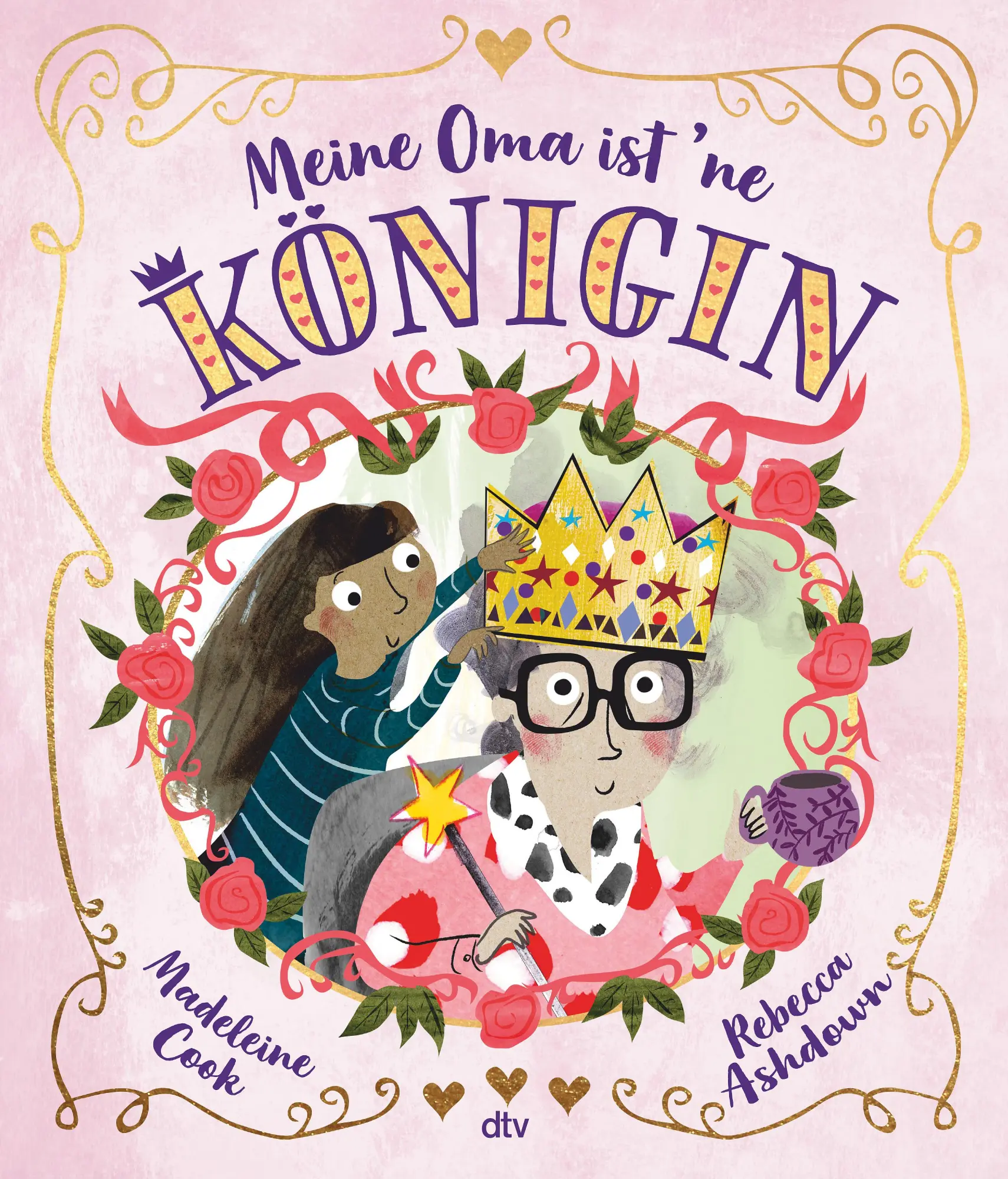Cover: 9783423762076 | Meine Oma ist 'ne Königin | Madeleine Cook | Buch | 32 S. | Deutsch