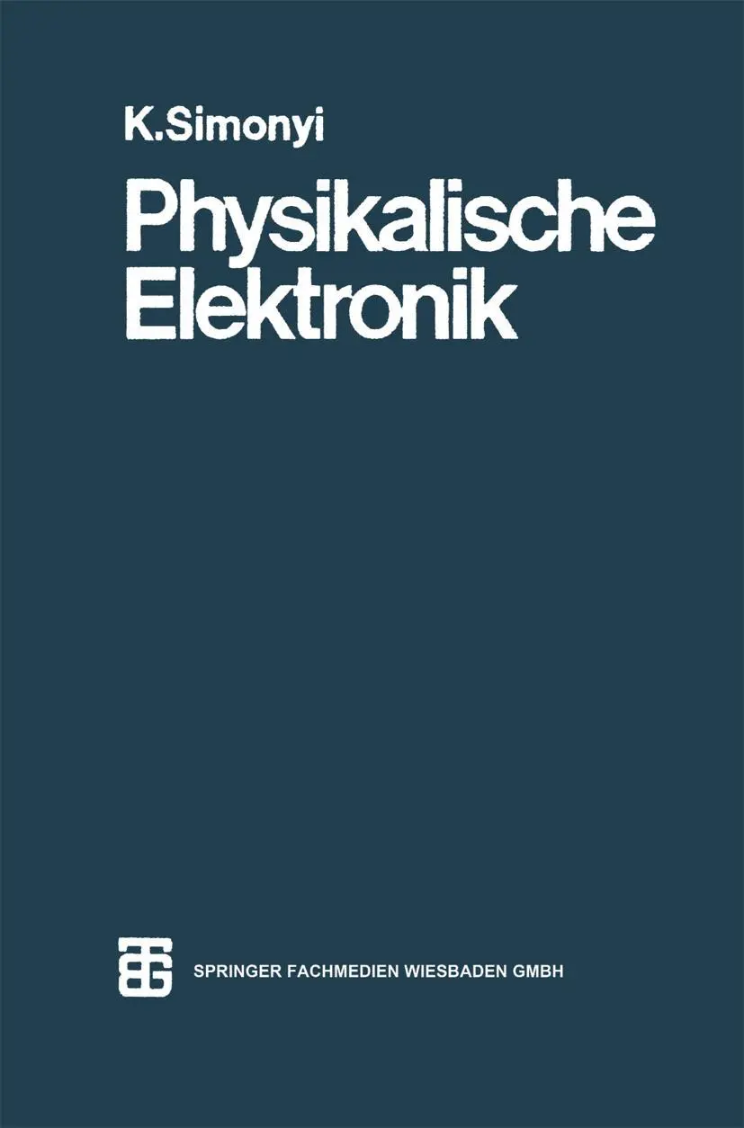 Cover: 9783519032076 | Physikalische Elektronik | Ing. Simonyi | Taschenbuch | 723 S.