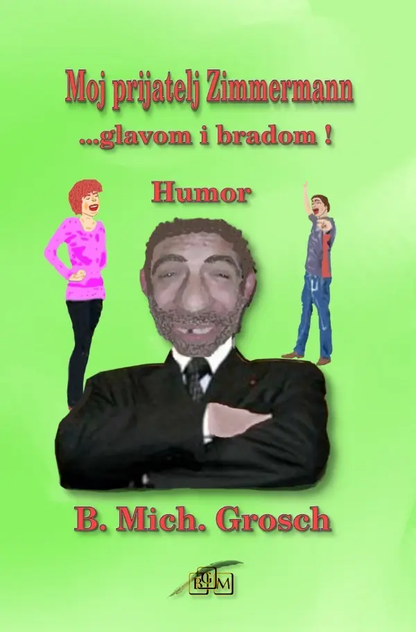 Cover: 9783819792076 | Moj prijatelj Zimmermann | ...glavom i bradom !. DE | Grosch | Buch
