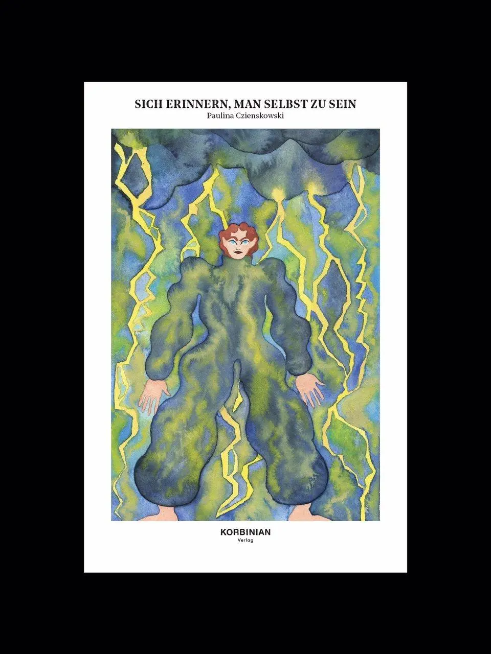 Cover: 9783982122076 | Sich erinnern, man selbst zu sein | Paulina Czienskowski | Taschenbuch