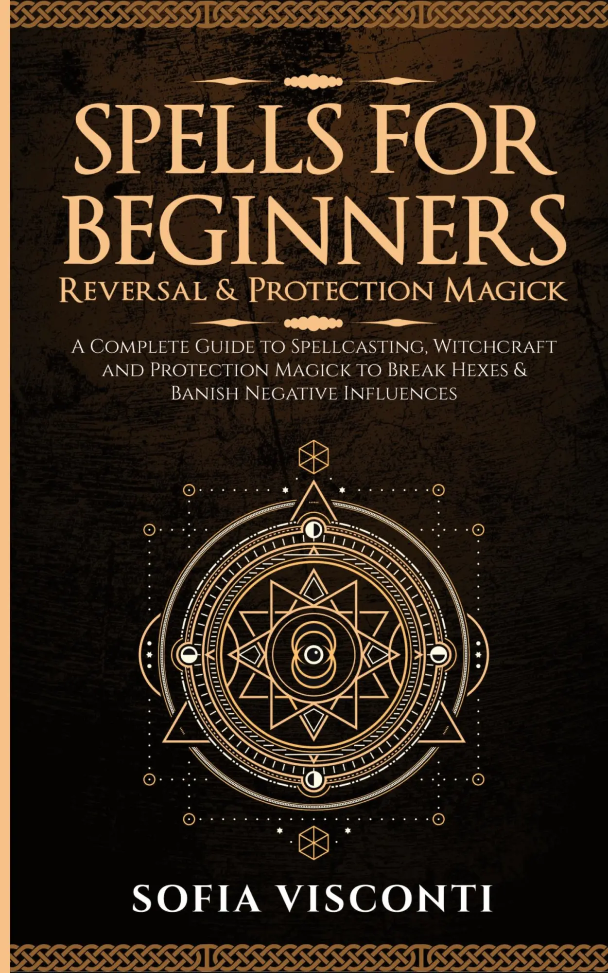 Cover: 9798869162076 | Spells for Beginners, Reversal &amp; Protection Magick | Sofia Visconti