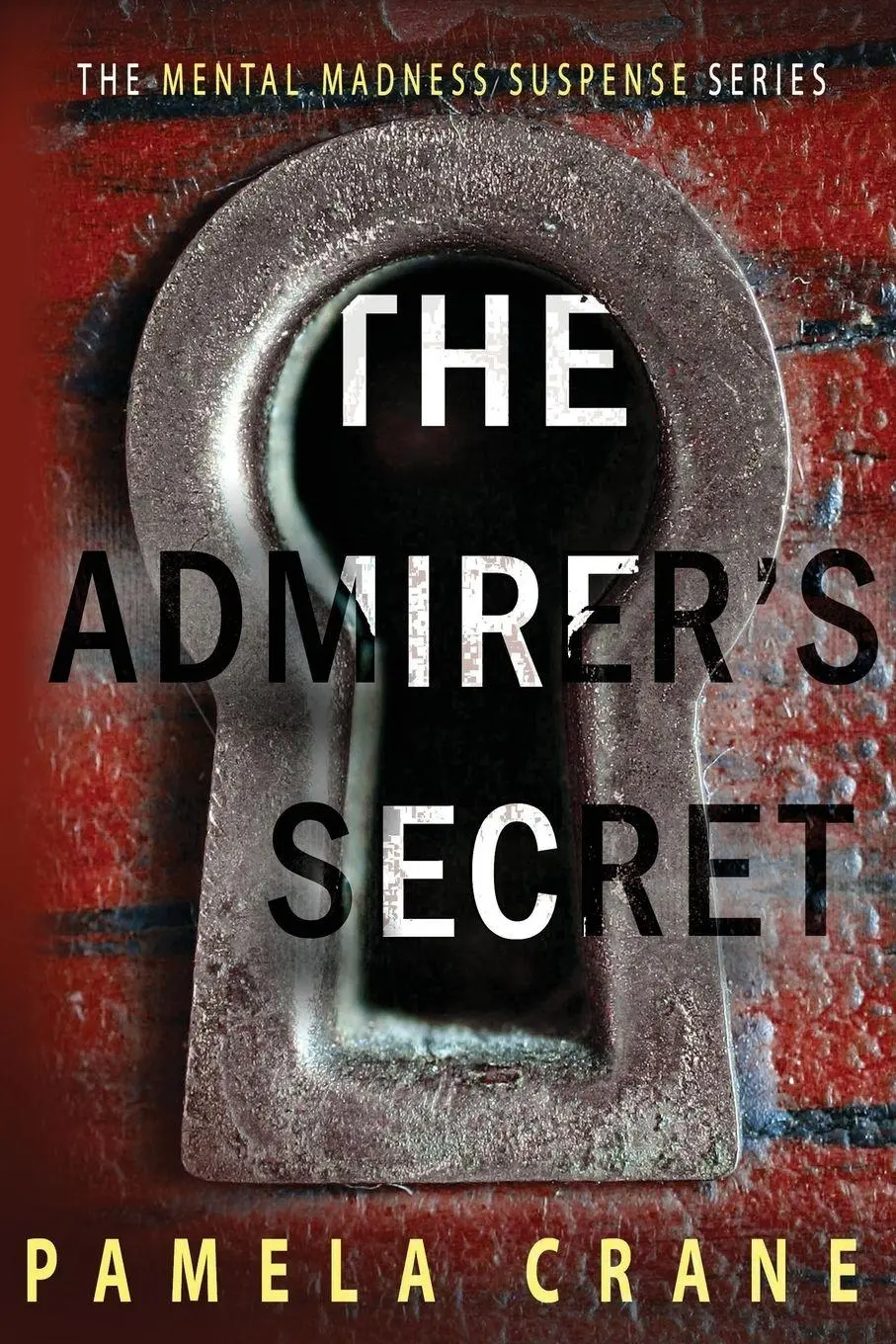 Cover: 9781940662176 | The Admirer's Secret | A Psychological Thriller | Pamela Crane | Buch