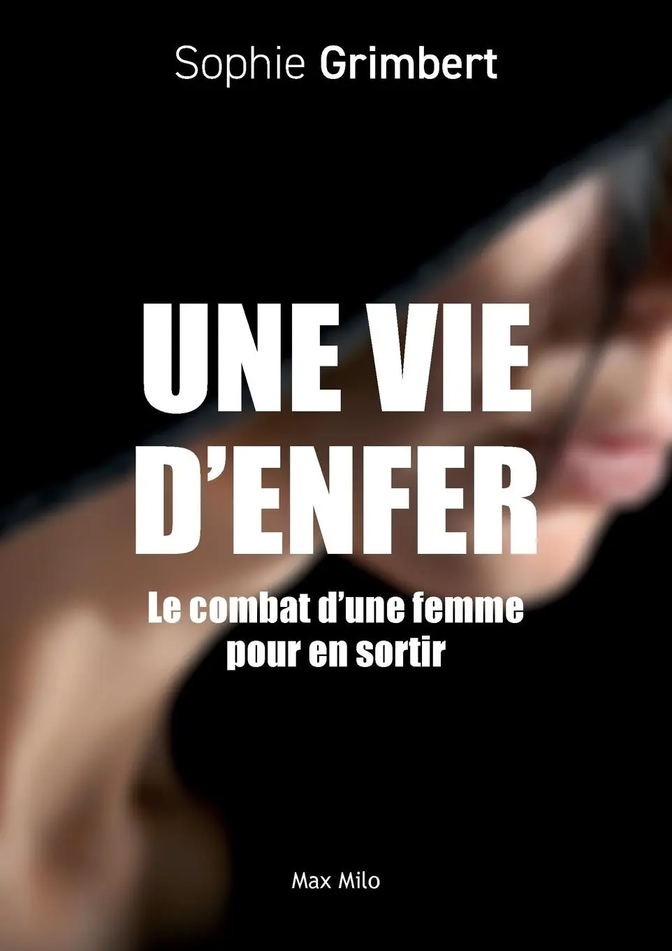 Cover: 9782315012176 | Une vie d'enfer | Le combat d'une femme pour en sortir | Grimbert