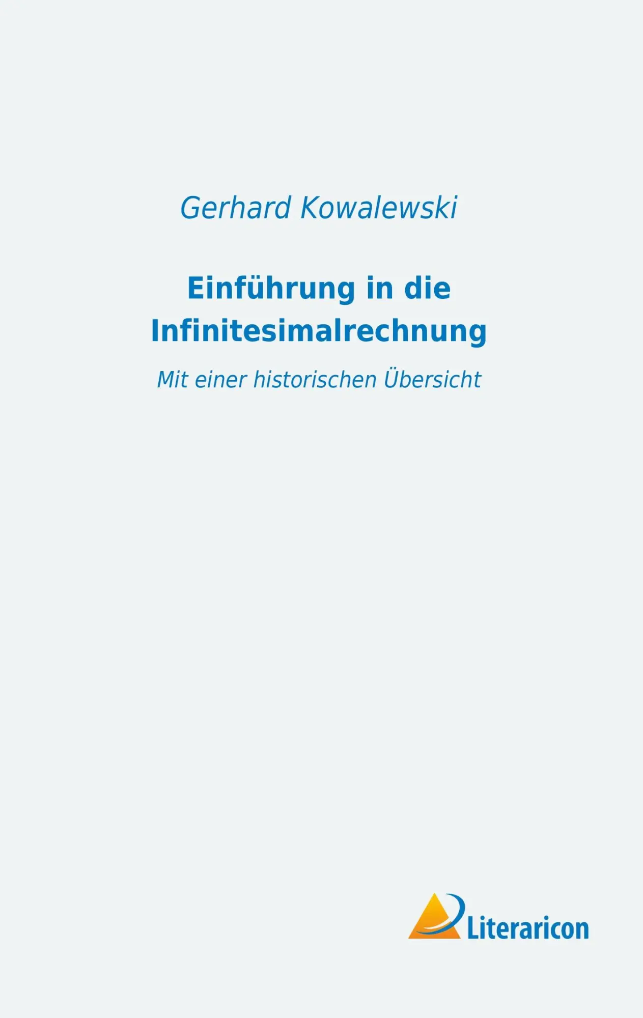 Cover: 9783959132176 | Einführung in die Infinitesimalrechnung | Gerhard Kowalewski | Buch