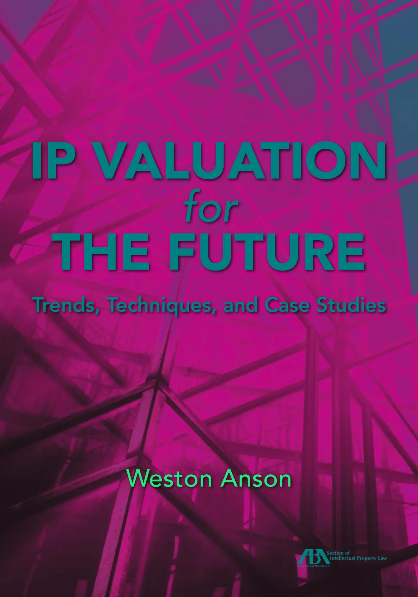IP Valuation for the Future: Trends, Techniques, and Case Studies