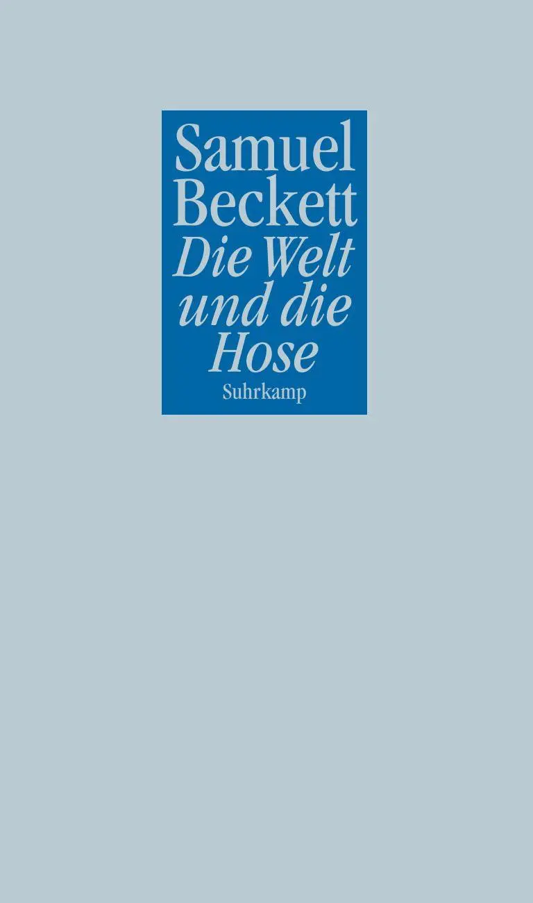Cover: 9783518402276 | Die Welt und die Hose | Samuel Beckett | Taschenbuch | 44 S. | Deutsch