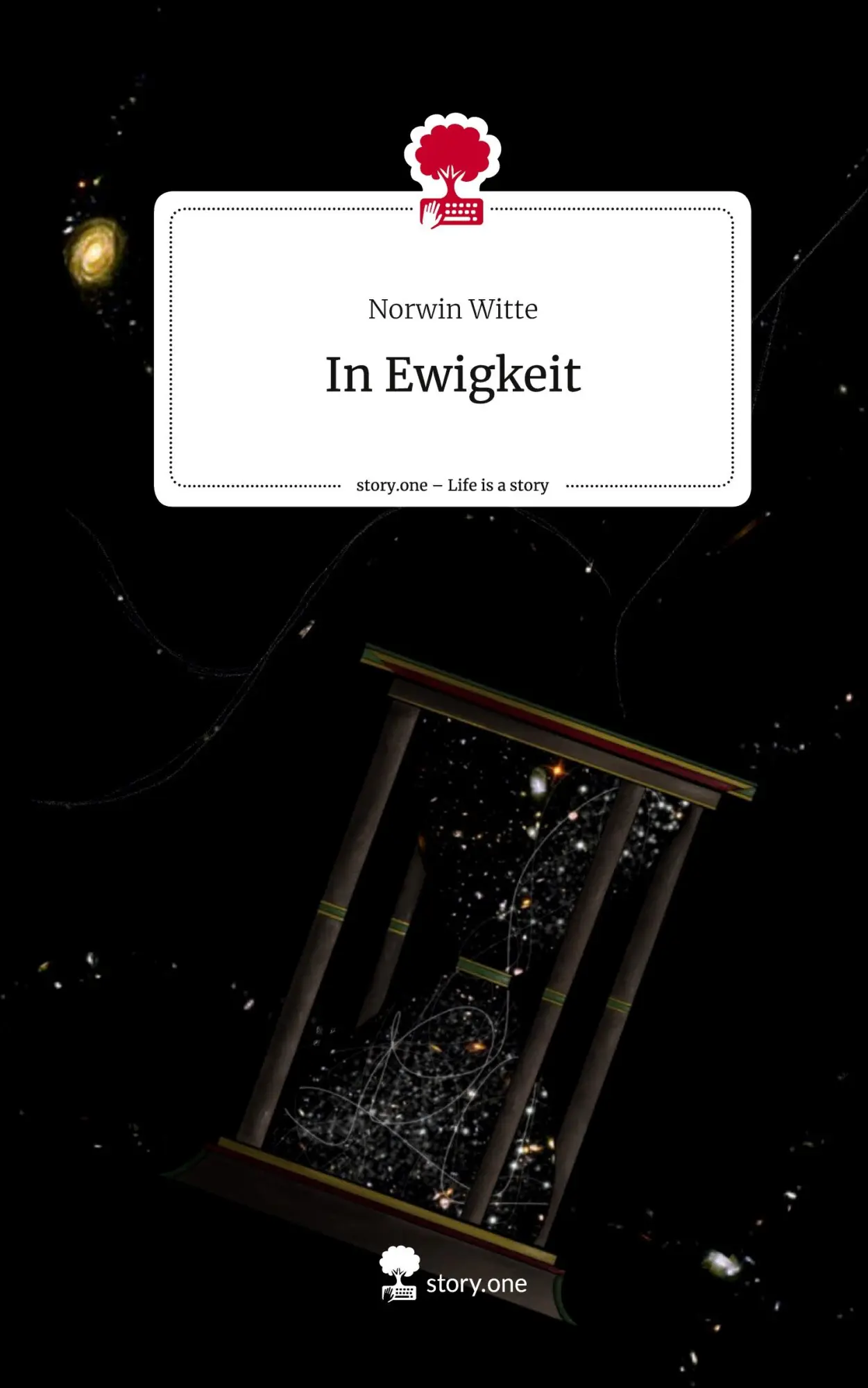 Cover: 9783710842276 | In Ewigkeit. Life is a Story - story.one | Norwin Witte | Buch | 60 S.