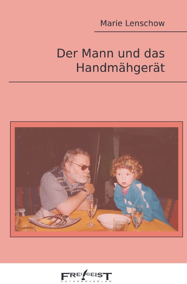 Cover: 9783756552276 | Der Mann und das Handmähgerät | Marie Lenschow | Taschenbuch | 96 S.