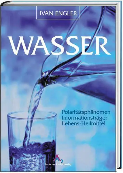 Cover: 9783887782276 | Wasser | Polaritätsphänomen, Informationsträger, Lebens-Heilmittel