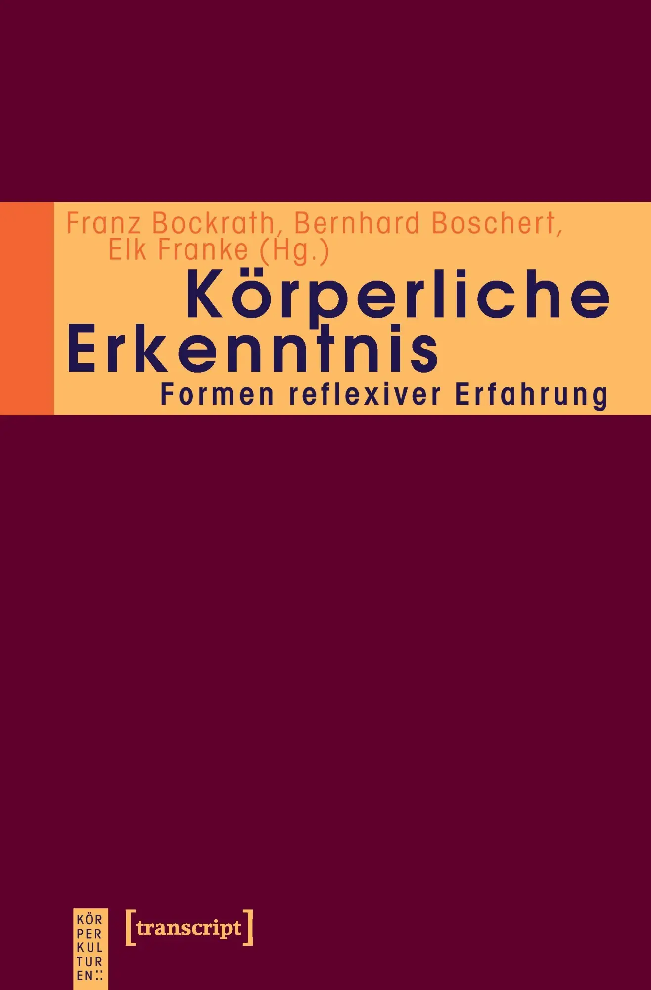 Cover: 9783899422276 | Körperliche Erkenntnis | Empirie und Theorie | Elk Franke (u. a.)