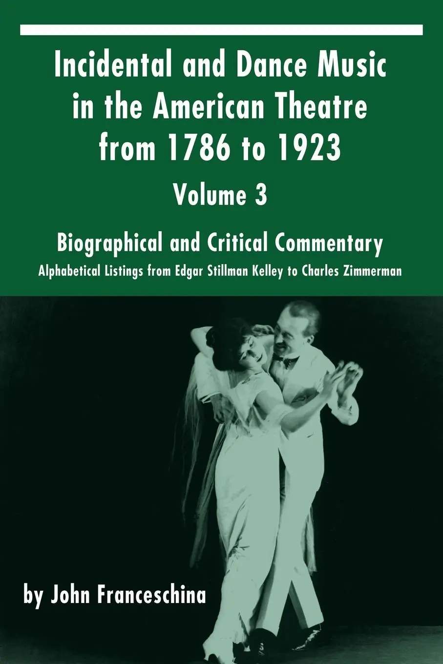 Cover: 9781629332376 | Incidental and Dance Music in the American Theatre from 1786 to 1923