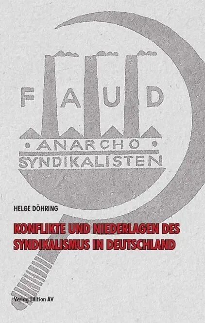 Cover: 9783868412376 | Konflikte und Niederlagen des Syndikalismus in Deutschland | Döhring