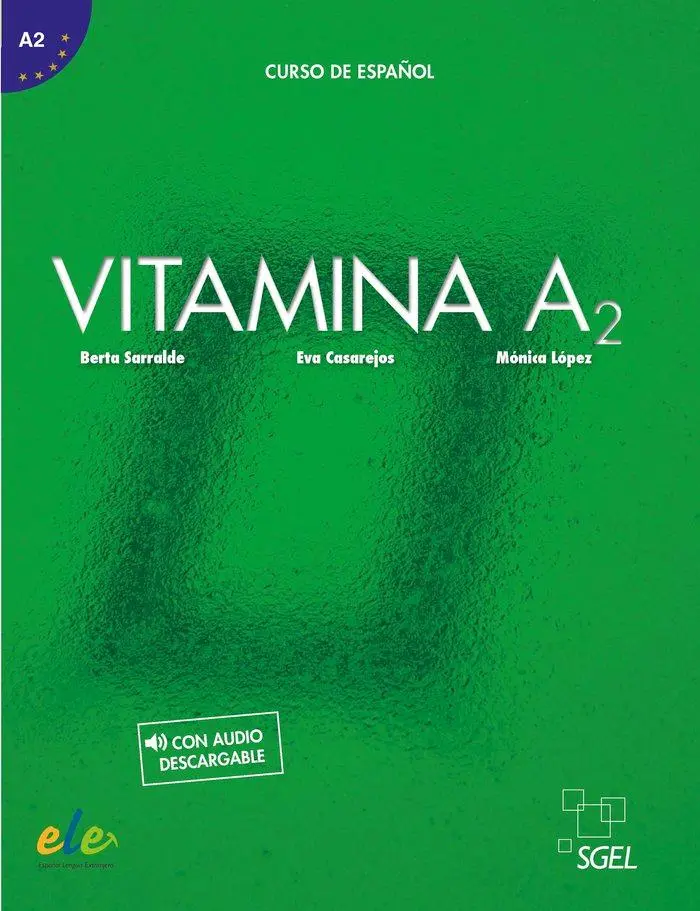 Cover: 9788416782376 | Vitamina A2 - Libro del alumno + online audio | Berta Sarralde (u. a.)