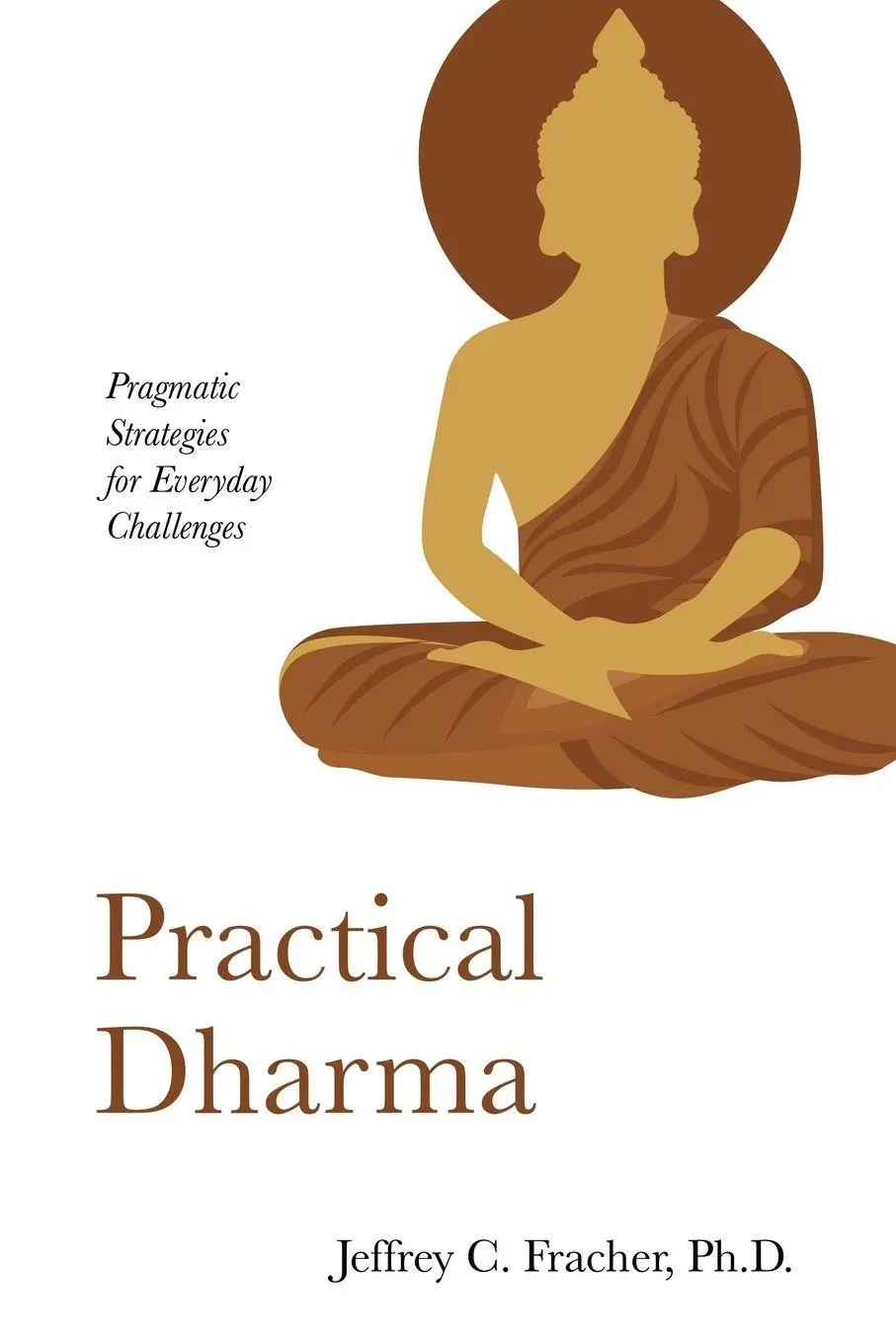 Cover: 9798218082376 | Practical Dharma | Jeffrey C Fracher | Taschenbuch | Englisch | 2022