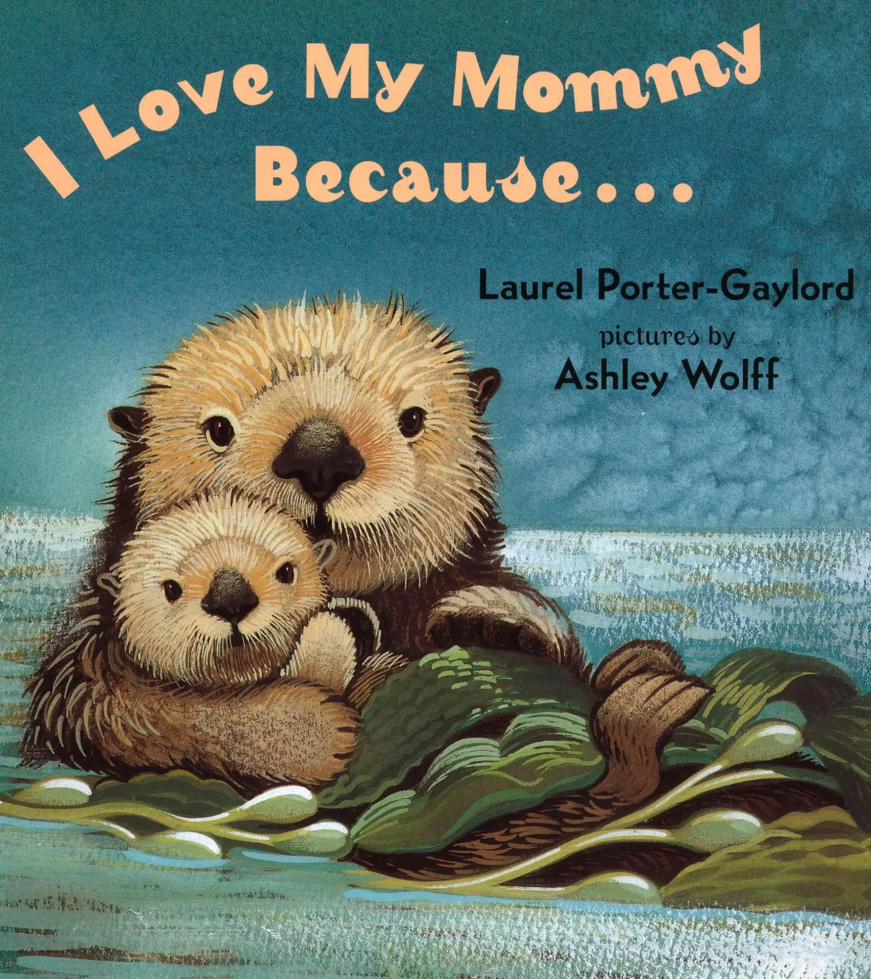 Cover: 9780525472476 | I Love My Mommy Because... | Laurel Porter Gaylord | Buch | Englisch