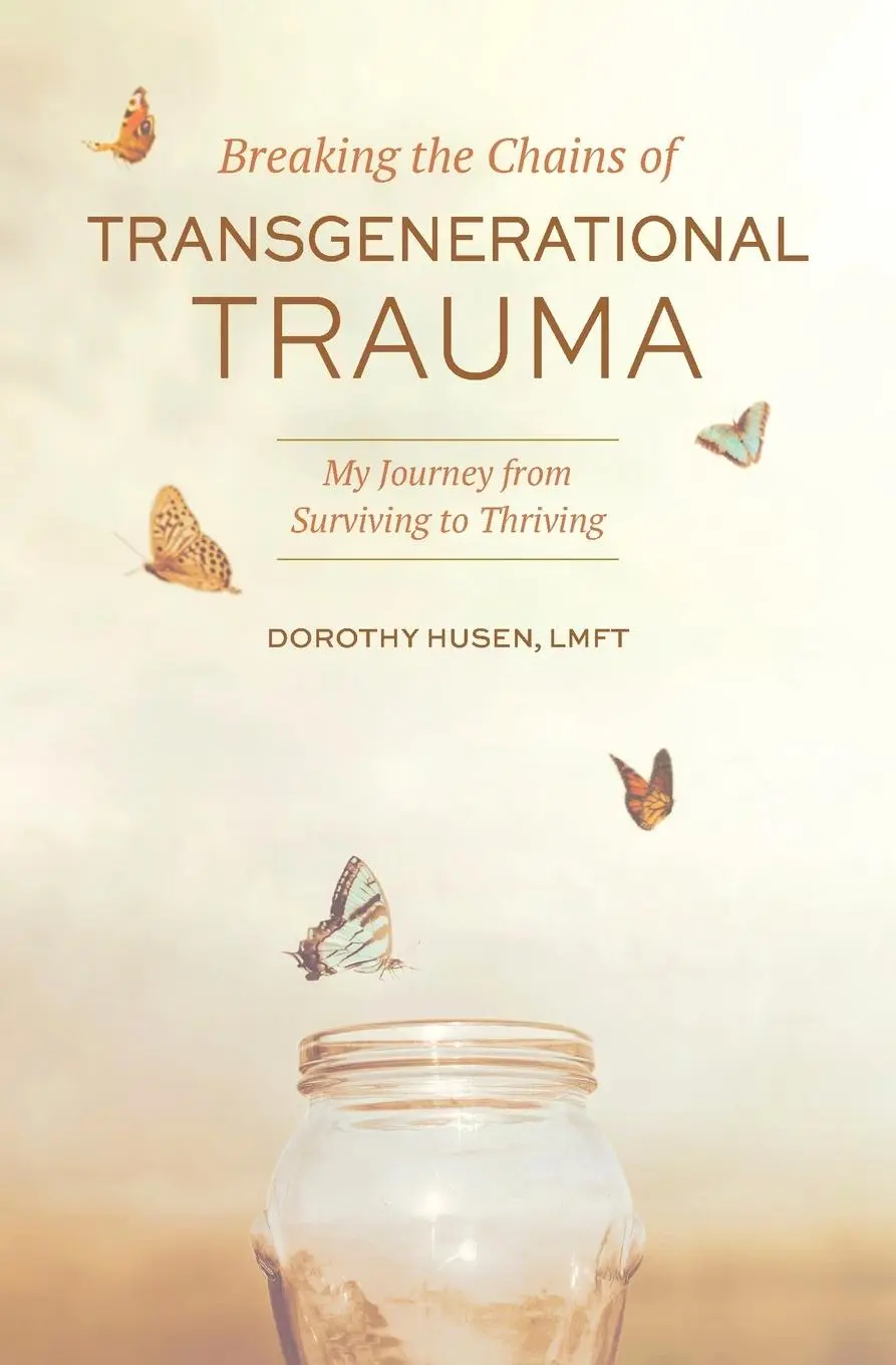 Cover: 9781949642476 | Breaking the Chains of Transgenerational Trauma | Dorothy Husen | Buch
