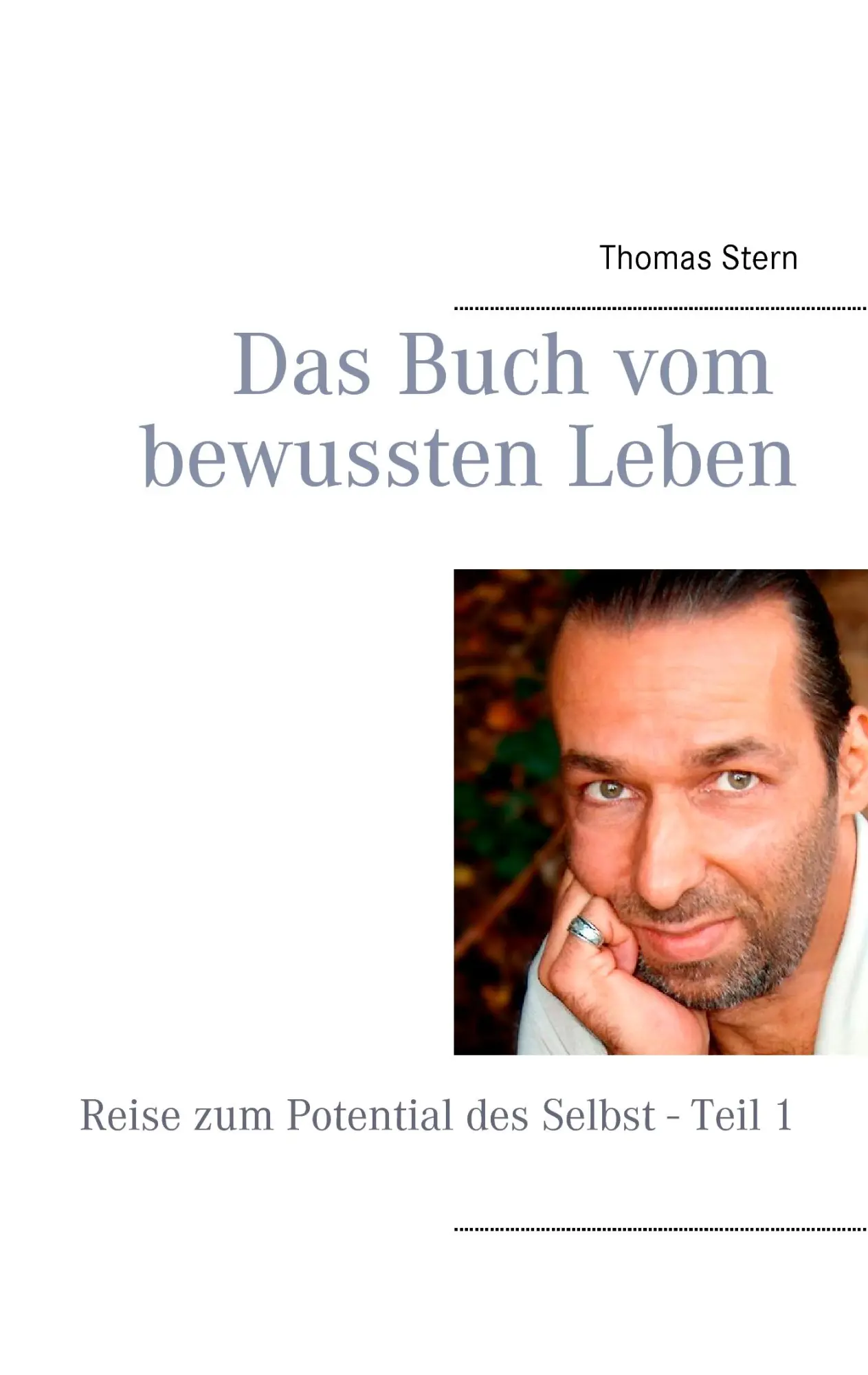 Cover: 9783735742476 | Das Buch vom bewussten Leben | Reise zum Potential des Selbst - Teil 1