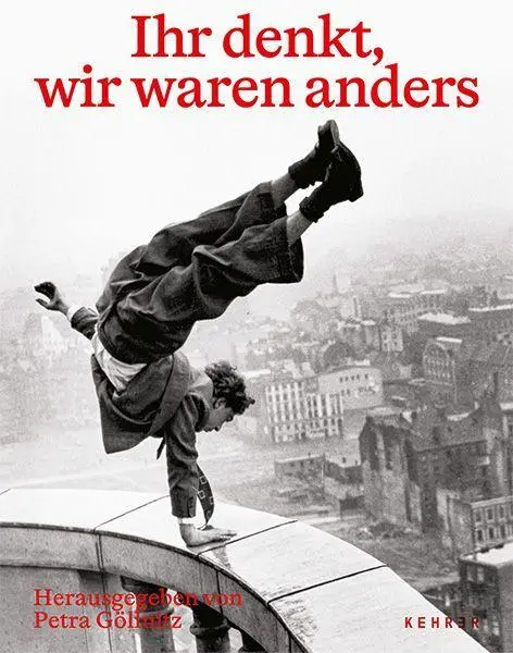Cover: 9783969002476 | Ihr denkt, wir waren anders | Petra Göllnitz | Buch | 224 S. | Deutsch